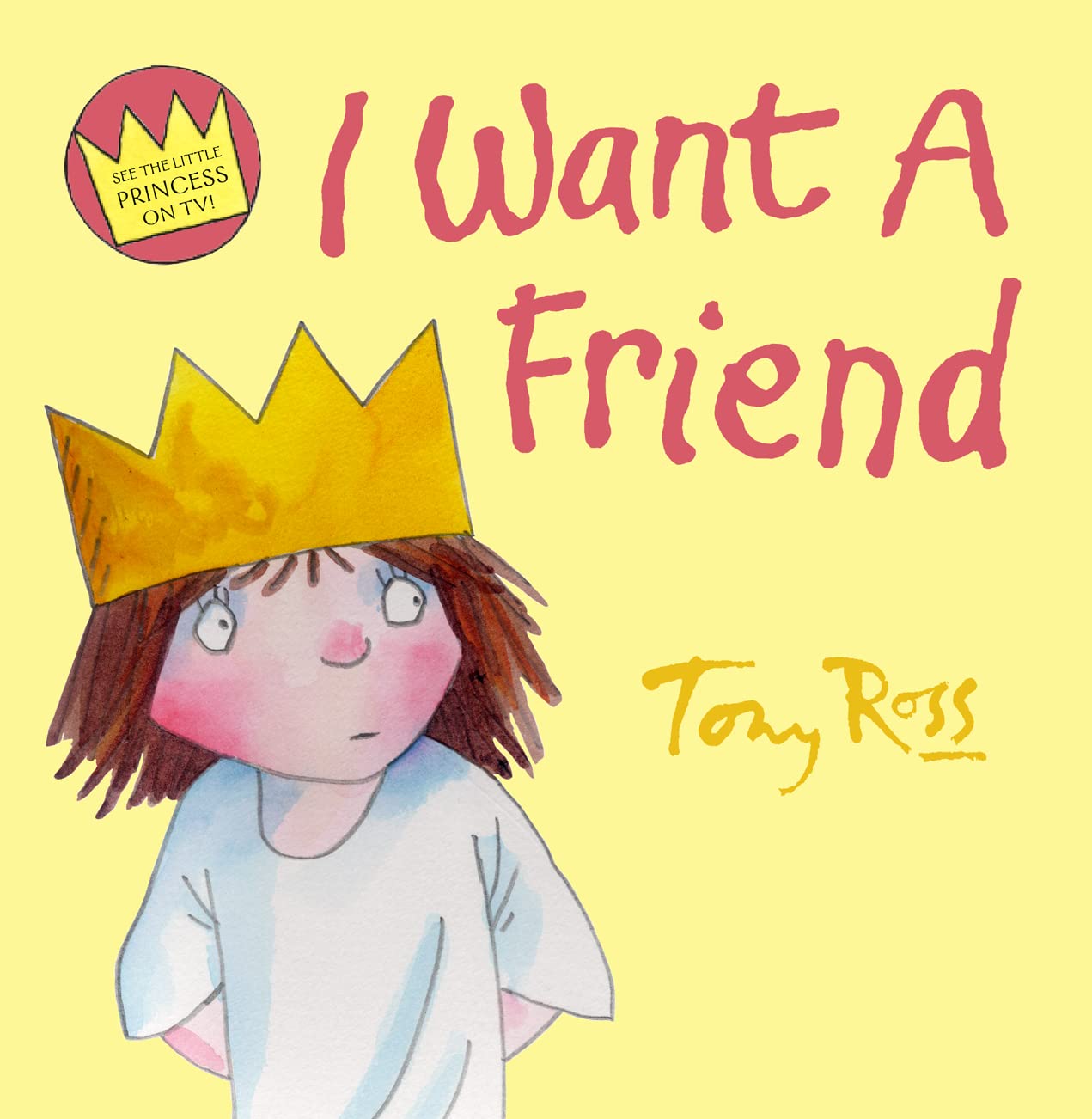 I Want a Friend (Little Princess) Novels & Short Stories
