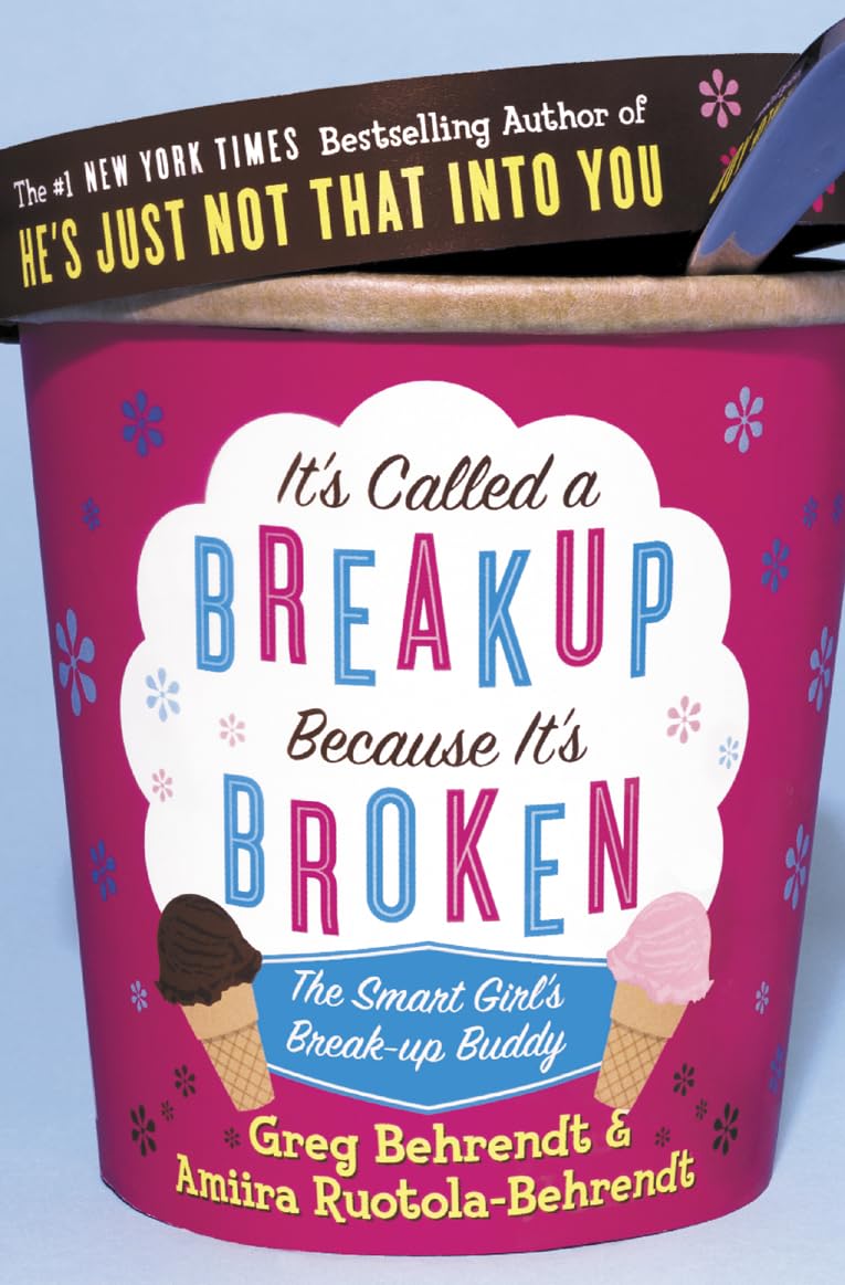 It's Called a Break-up Because It's Broken: The Smart Girl's Break-up Buddy book