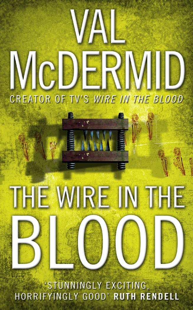 The Wire in the Blood (Tony Hill and Carol Jordan, Band 2) Contemporary literature