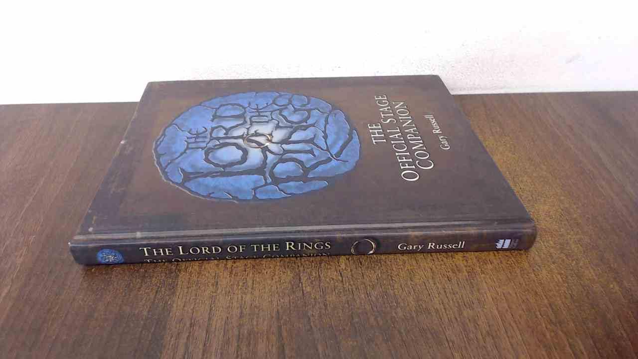 The Lord of the Rings Official Stage Companion: Staging the Greatest Show on Middle-Earth Contemporary literature