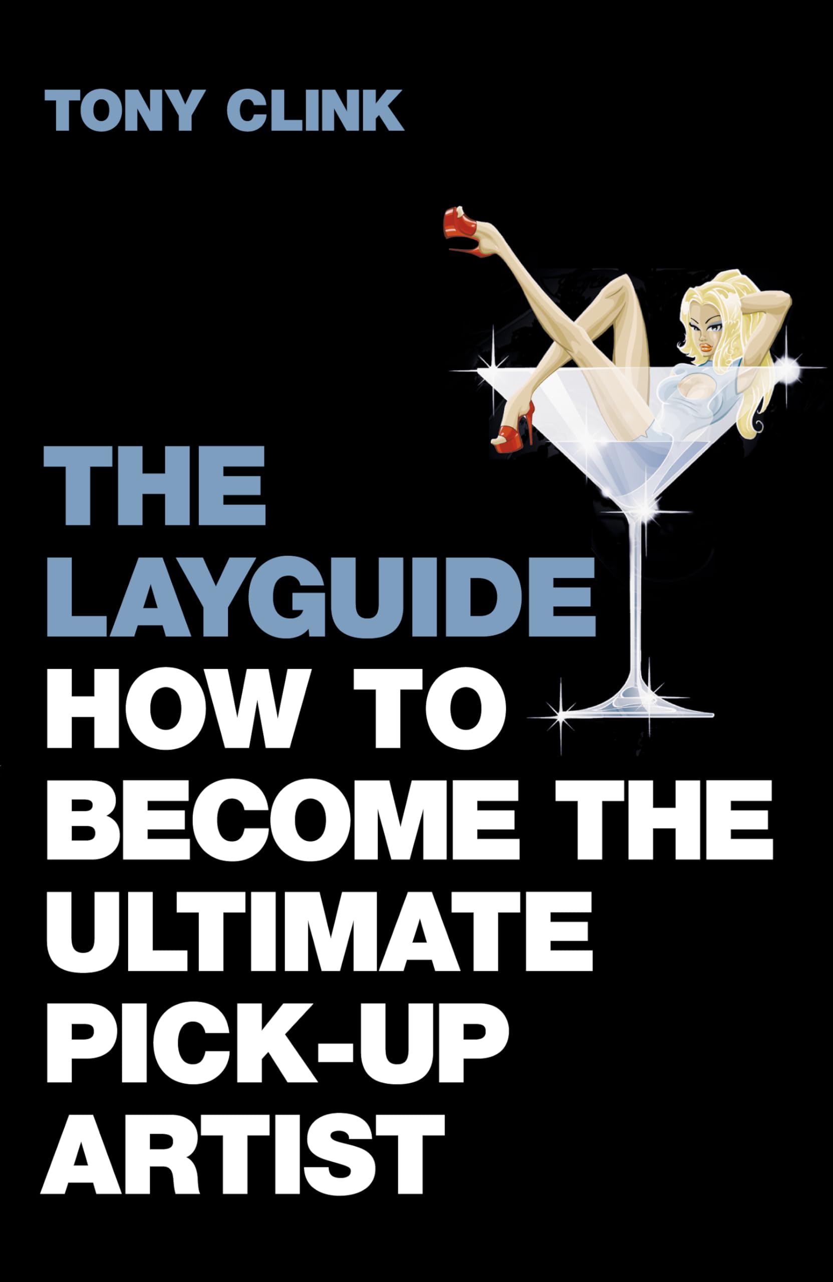 The Layguide: The Rules of the Game Partnership & Love