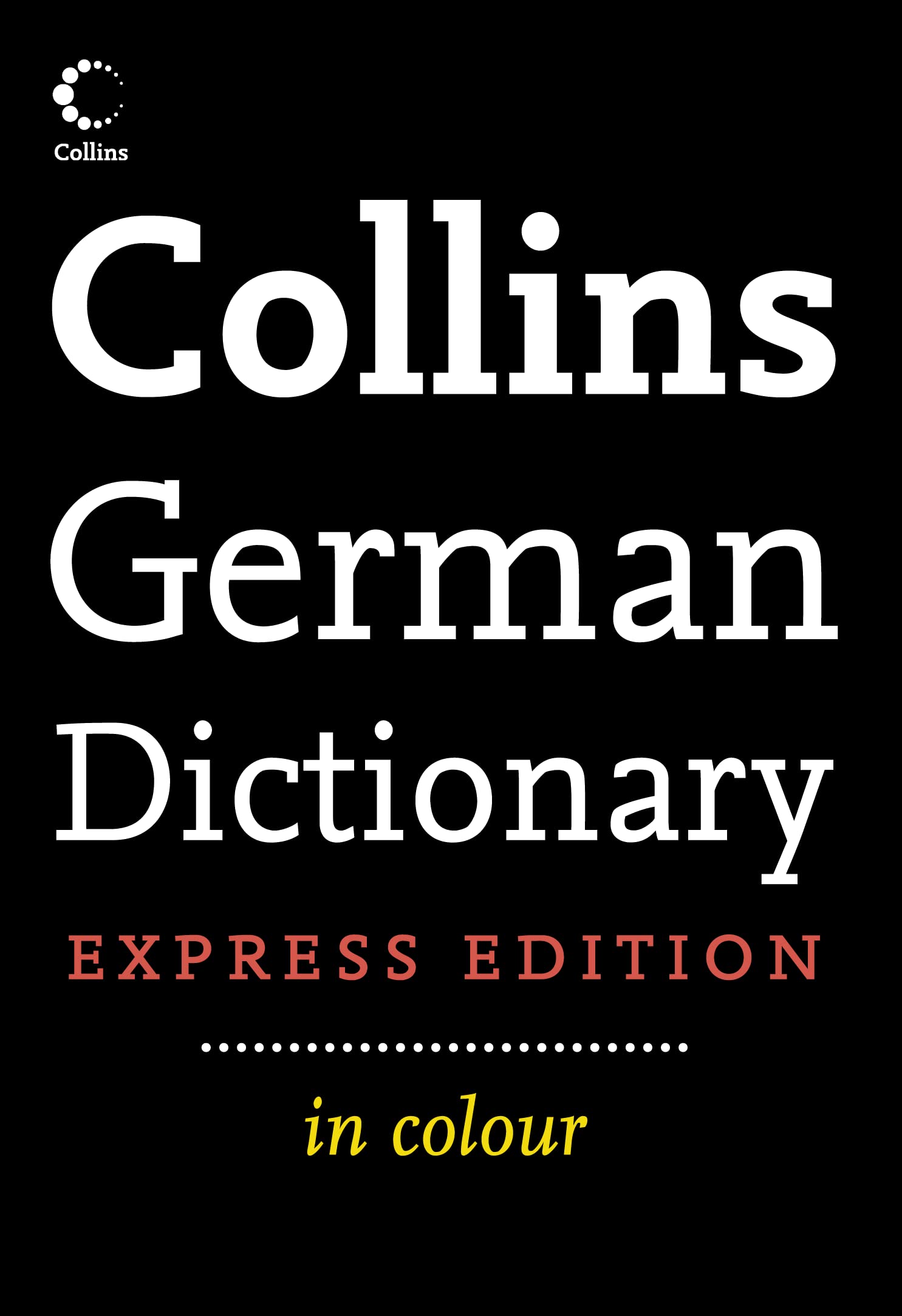 Collins German Dictionary, Express Edition: English-German Foreign Languages ​​& Dictionaries