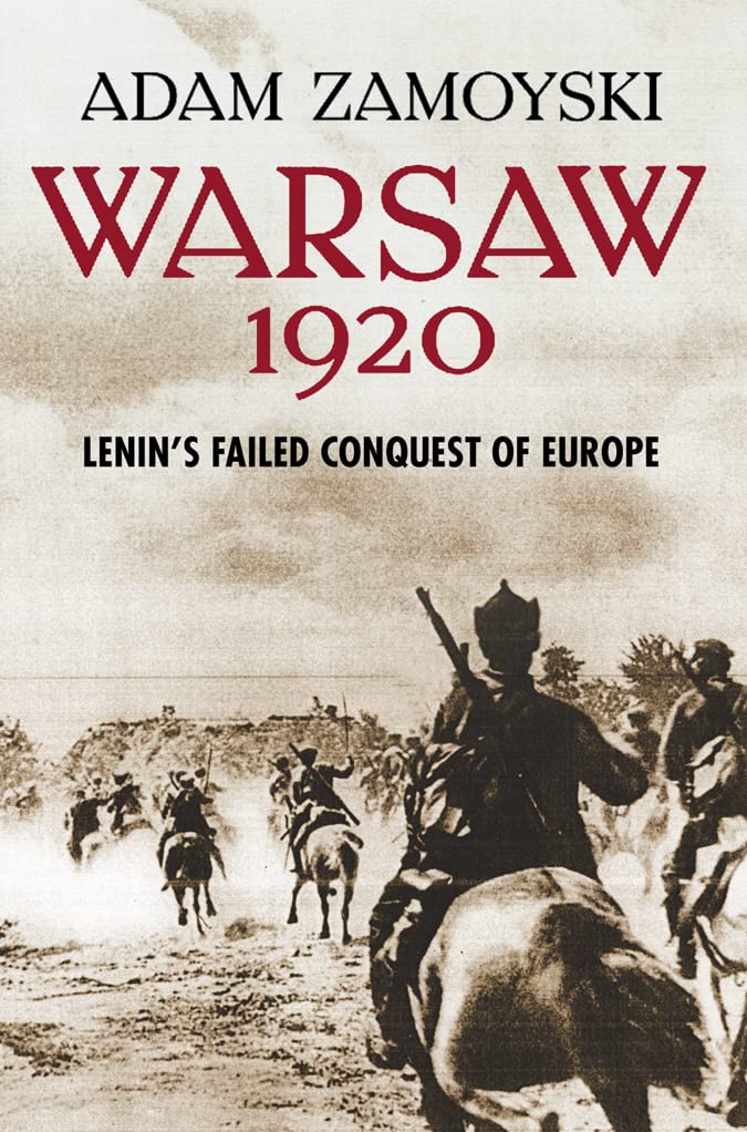 Warsaw 1920: Lenin’s Failed Conquest of Europe book