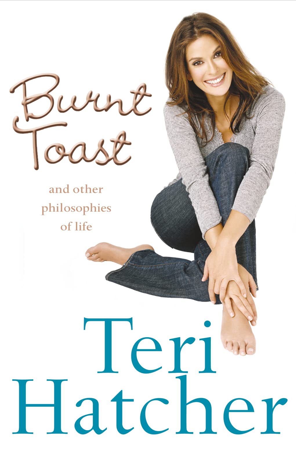 Burnt Toast: And other Philosophies of Life Art & Literature