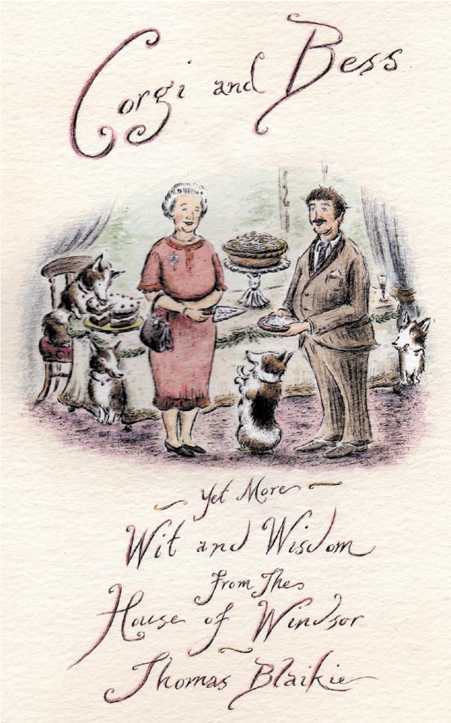 Corgi and Bess: More Wit and Wisdom from the House of Windsor book
