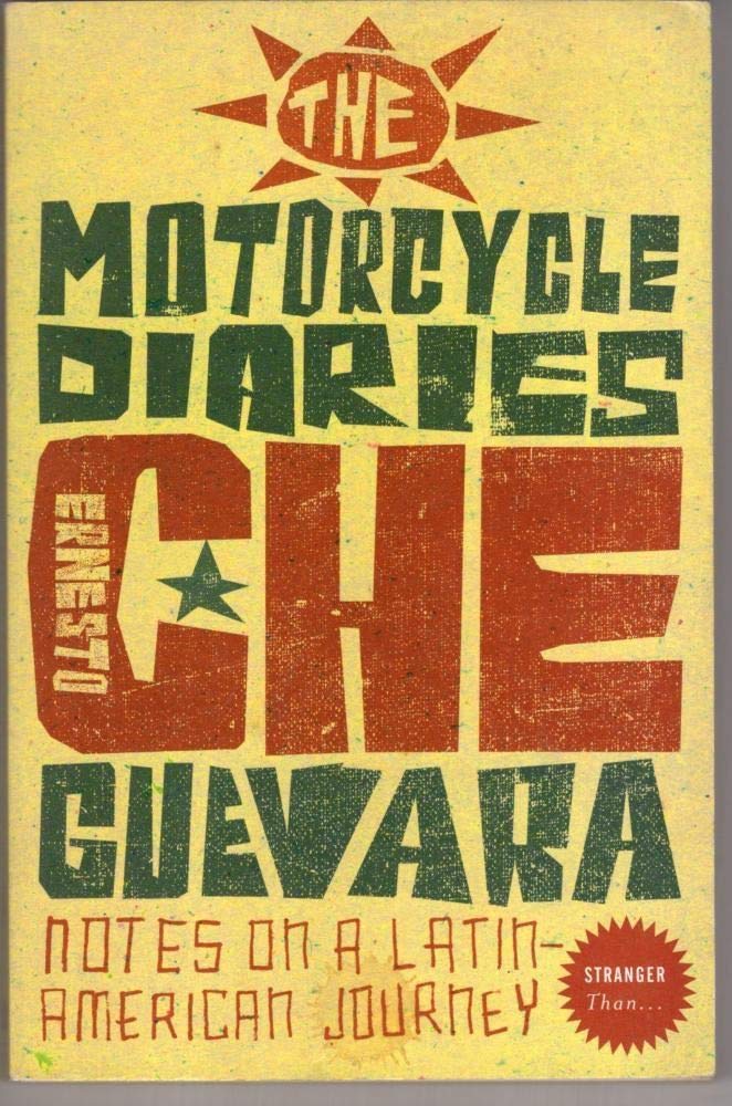 The Motorcycle Diaries: Notes on a Latin American Journey (Stranger Than…) Memories