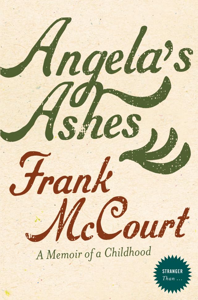 Angela's Ashes: A Memoir of a Childhood (Stranger Than!) Art & Literature