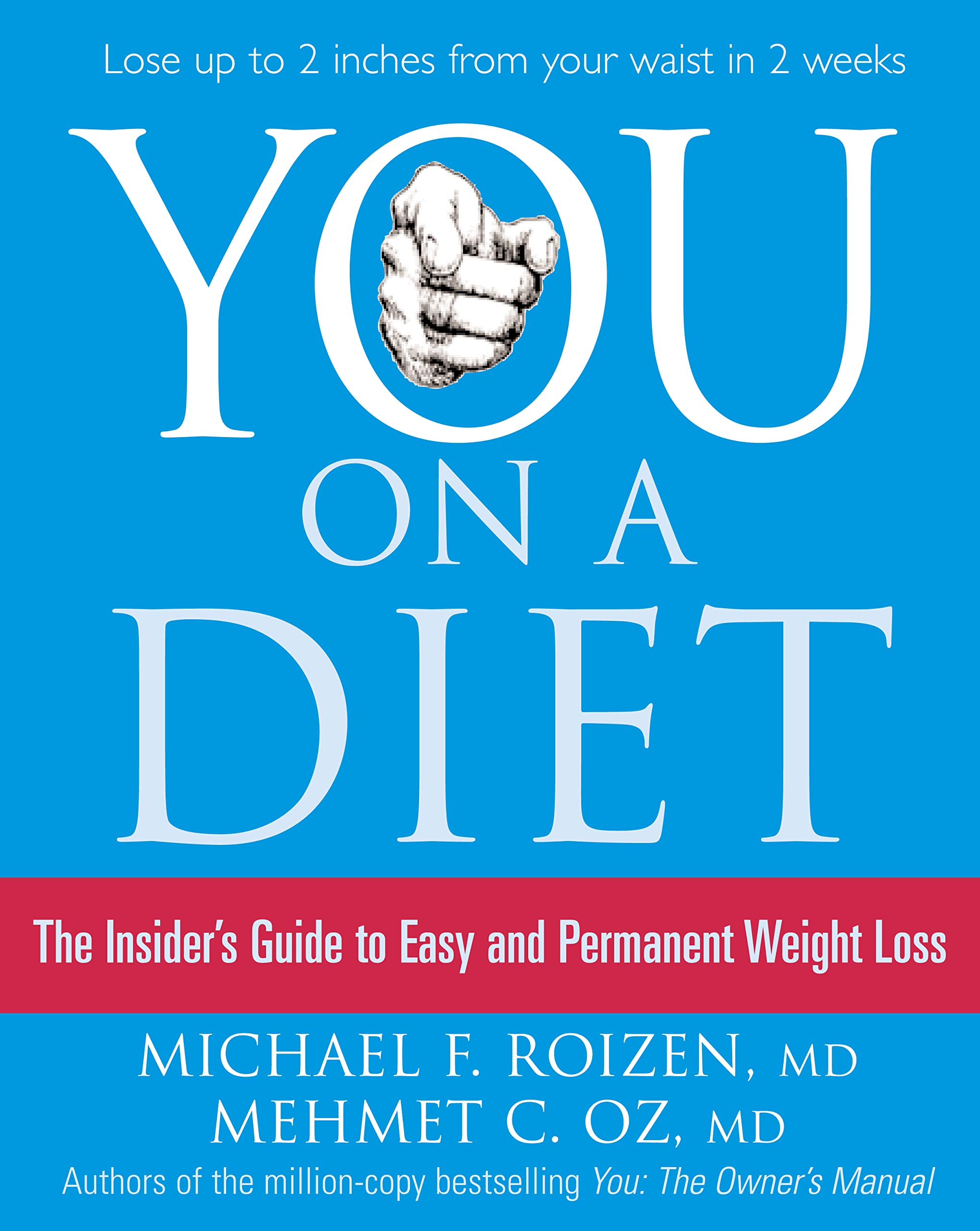 You: On a Diet: The Insider's Guide to Easy and Permanent Weight Loss Health, Nutrition & Fitness
