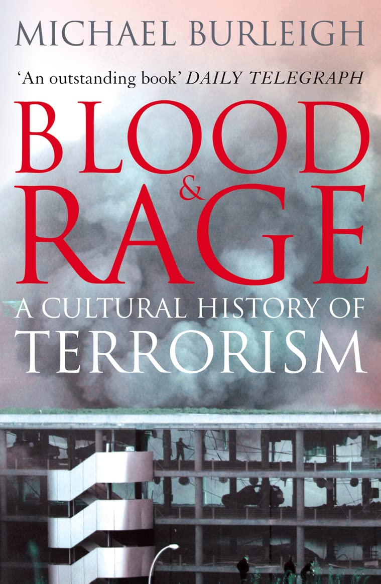 Blood and Rage: A Cultural history of Terrorism Politics & History