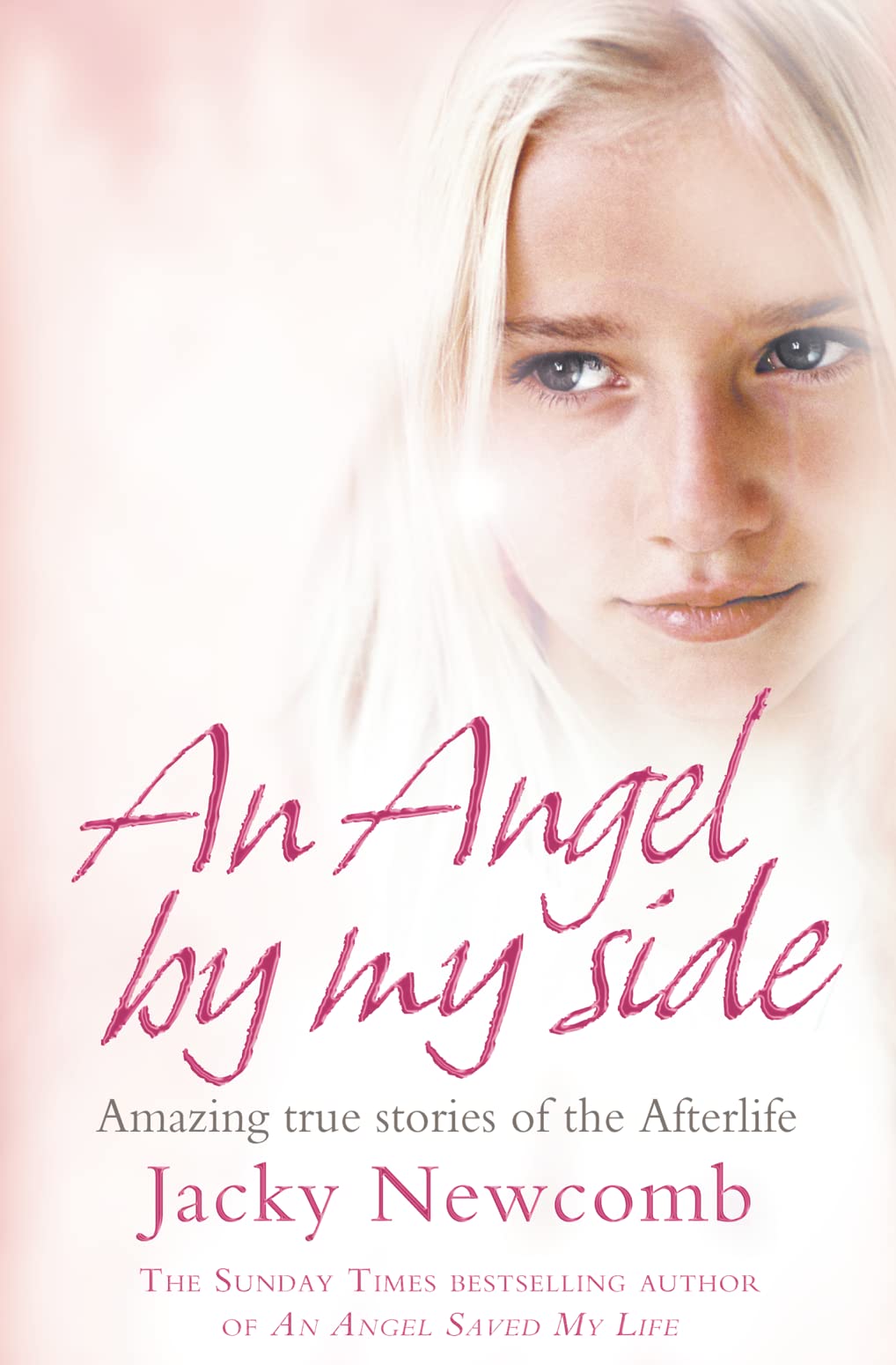 An Angel By My Side: Amazing True Stories of the Afterlife Religion & Esotericism