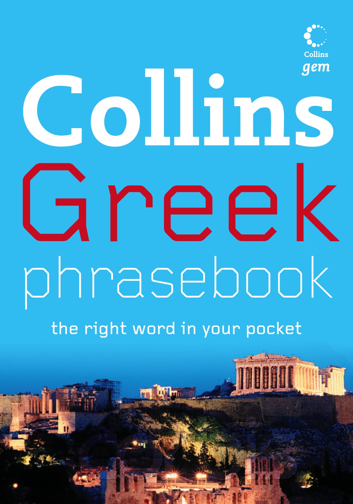 Greek Phrasebook: The Right Word in Your Pocket (Collins Gem) Foreign Languages ​​& Dictionaries