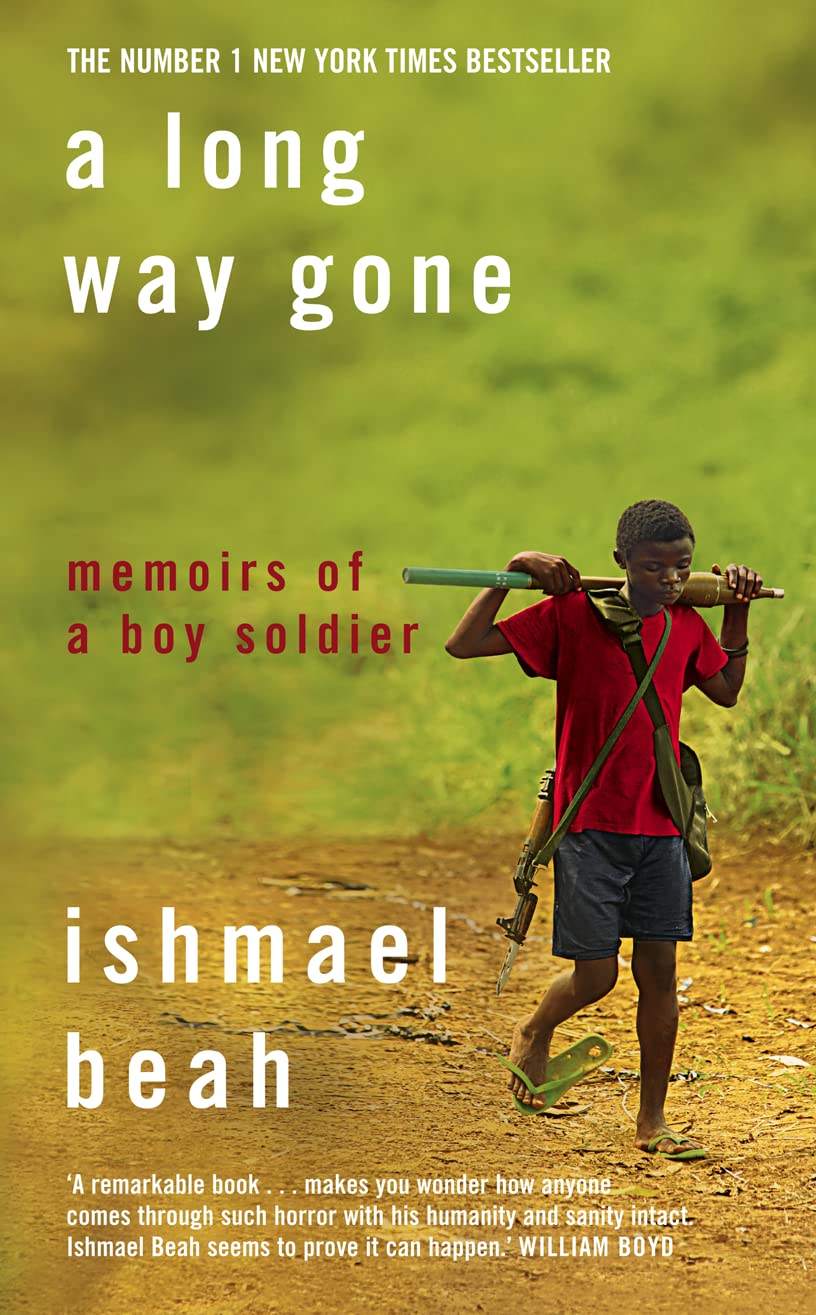 A Long Way Gone: Memoirs of a Boy Soldier Politics & Society