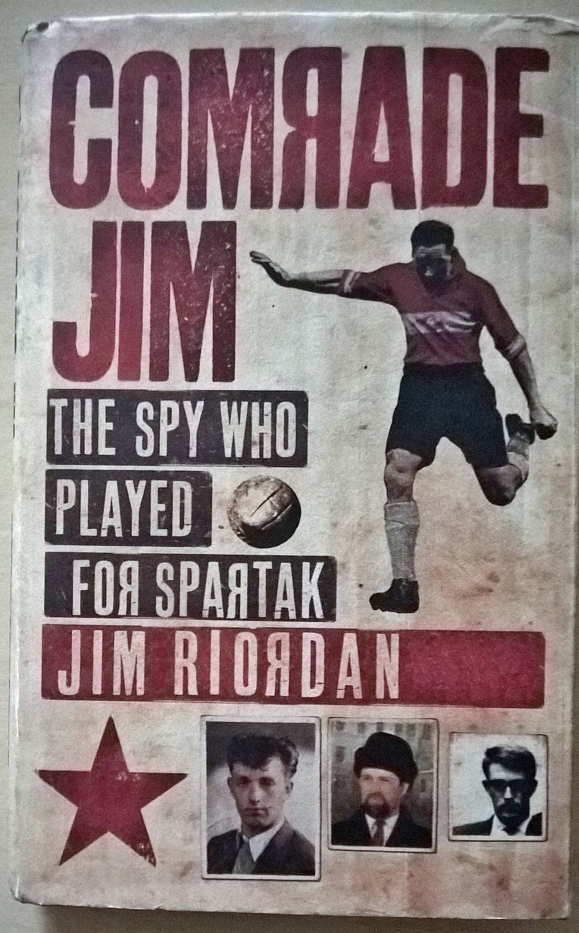 Comrade Jim: The Spy Who Played for Spartak Sports