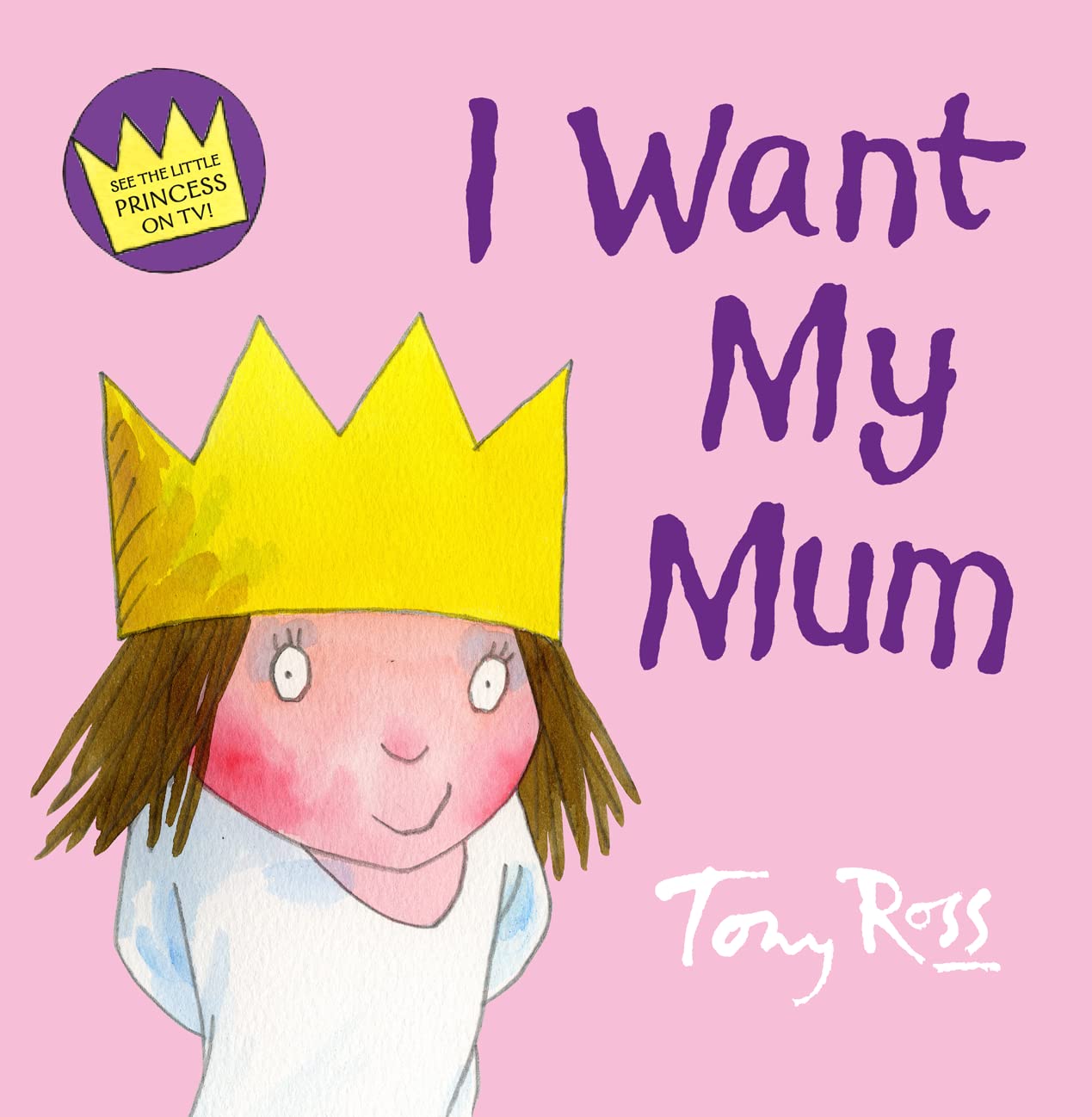 I Want My Mum (Little Princess) Novels & Short Stories