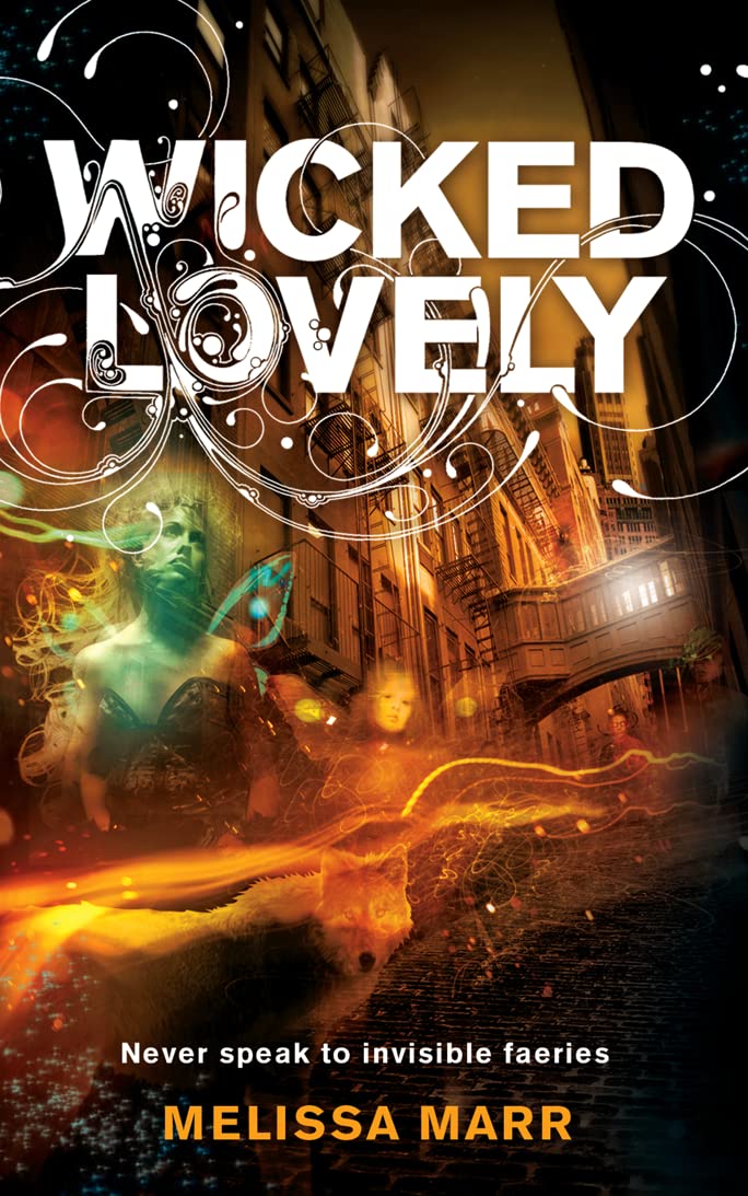 Wicked Lovely: Never speak to invisible fearies Fantasy & Sci-Fi