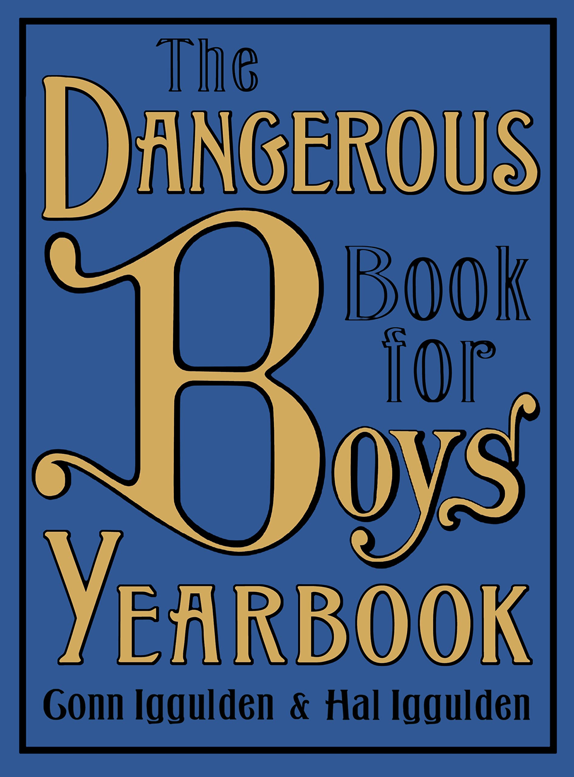 The Dangerous Book for Boys Yearbook Hobbies & Crafts