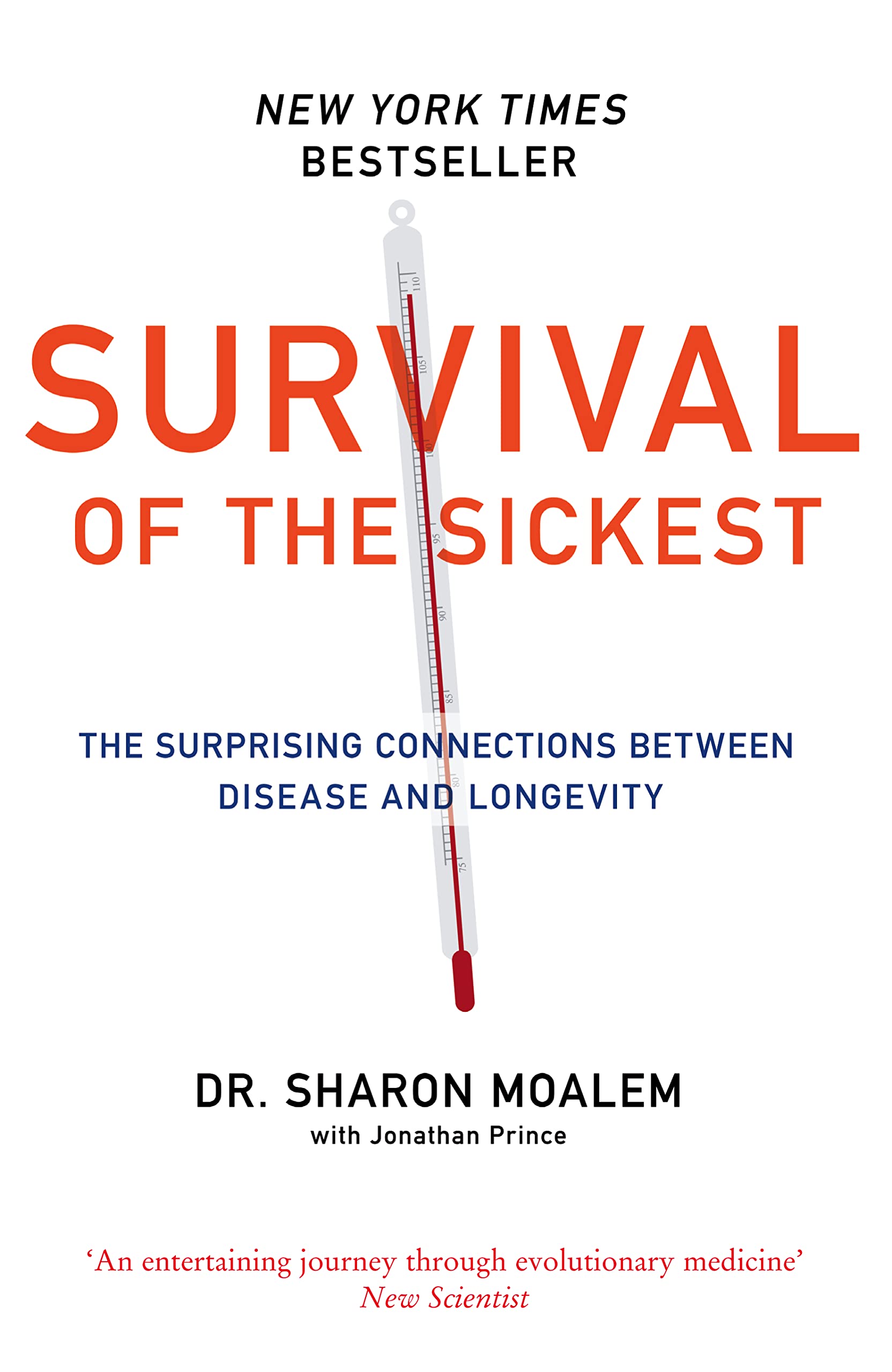 Survival of the Sickest: The Surprising Connections Between Disease and Longevity Learning & Reference