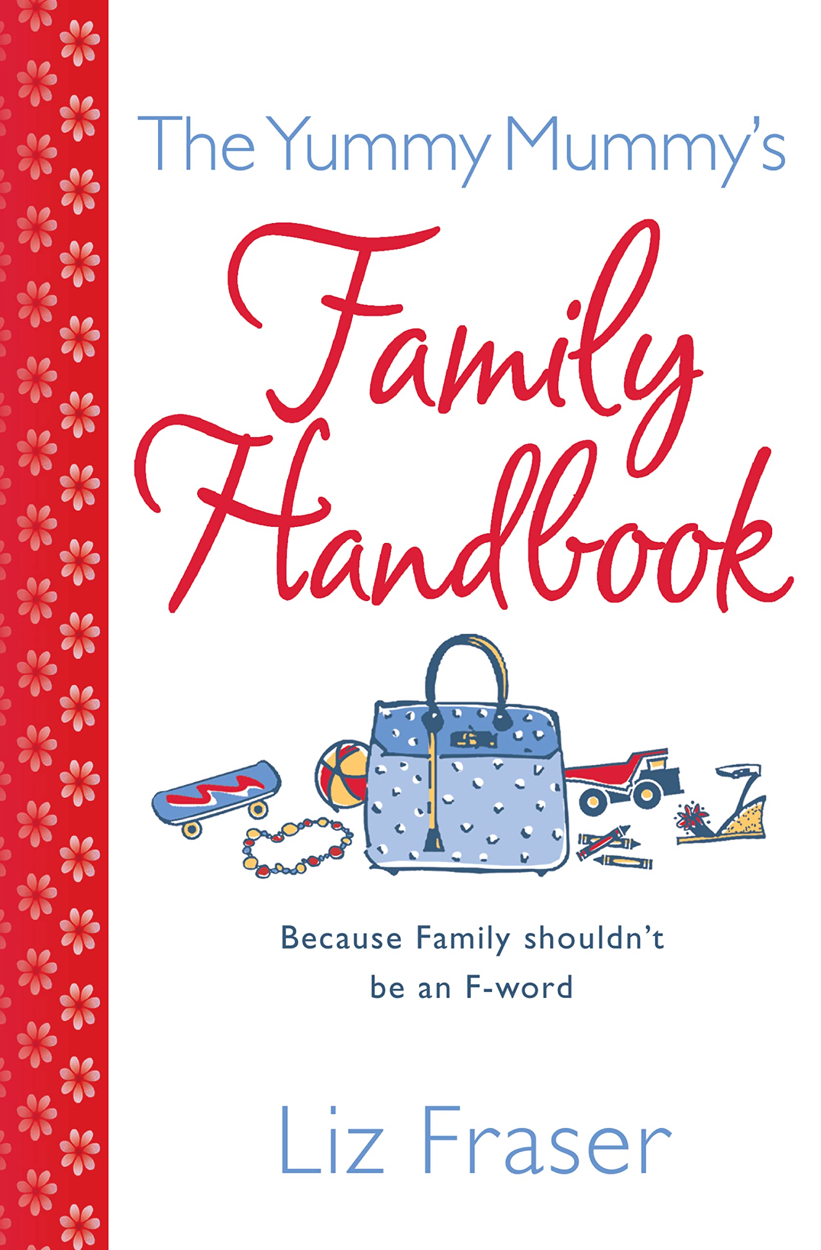 The Yummy Mummy’s Family Handbook book