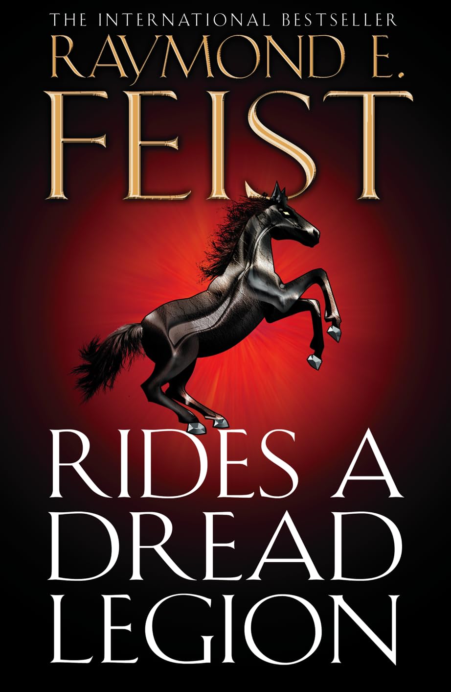 Rides A Dread Legion (The Riftwar Cycle: The Demonwar Saga Book 1, Band 25) Classics