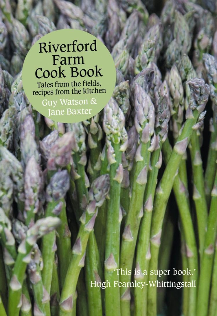 Riverford Farm Cook Book: Tales from the Fields, Recipes from the Kitchen Garden & Plants