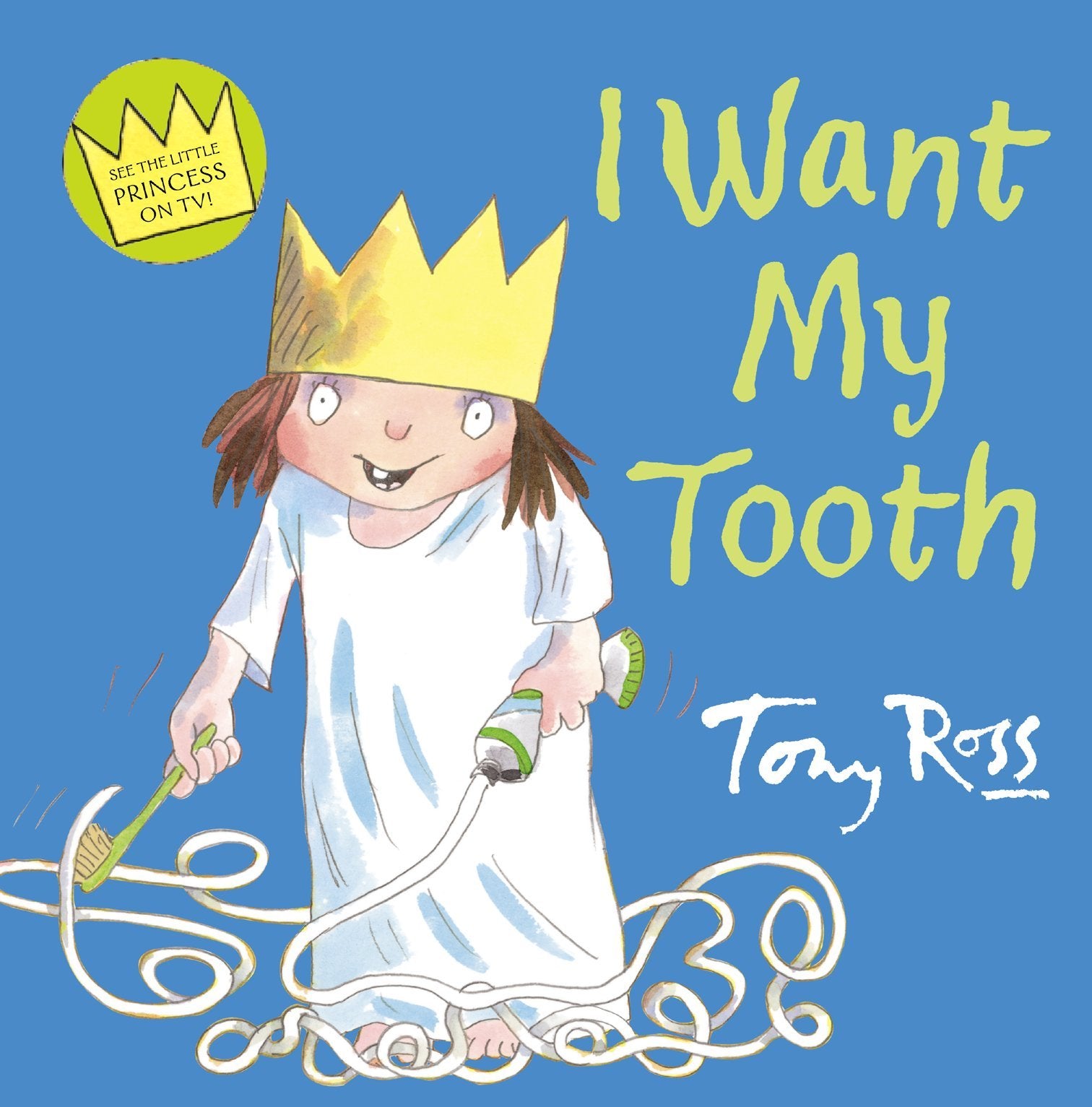 I Want My Tooth (Little Princess) Parents & Children