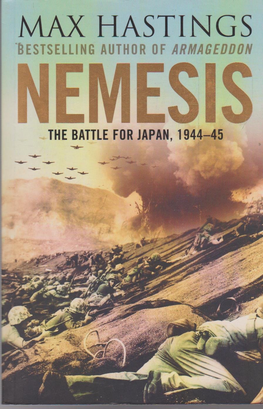 Nemesis: The Battle for Japan, 1944-45 Politics & History