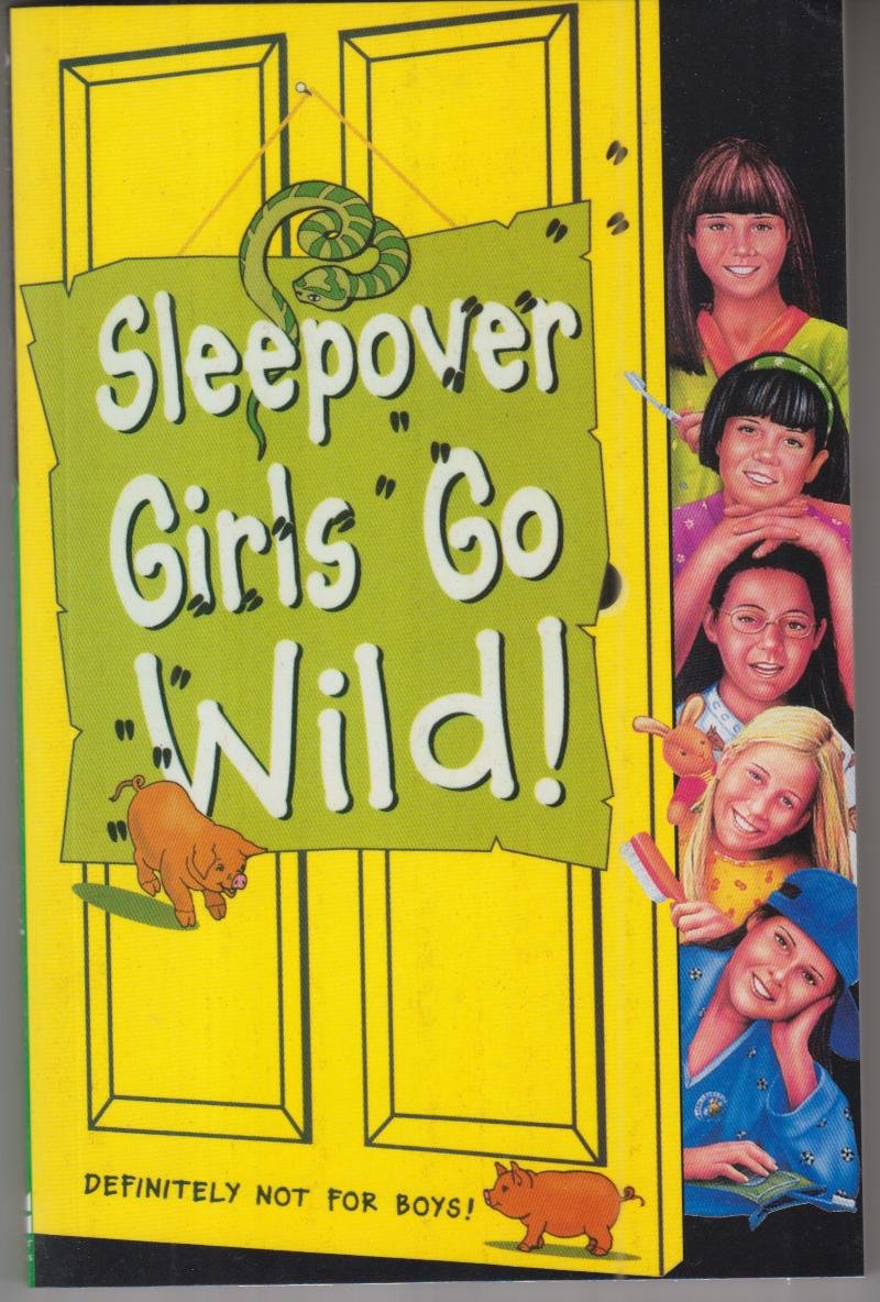 Sleepover Girls Go Wild! (The Sleepover Club) Non-fiction