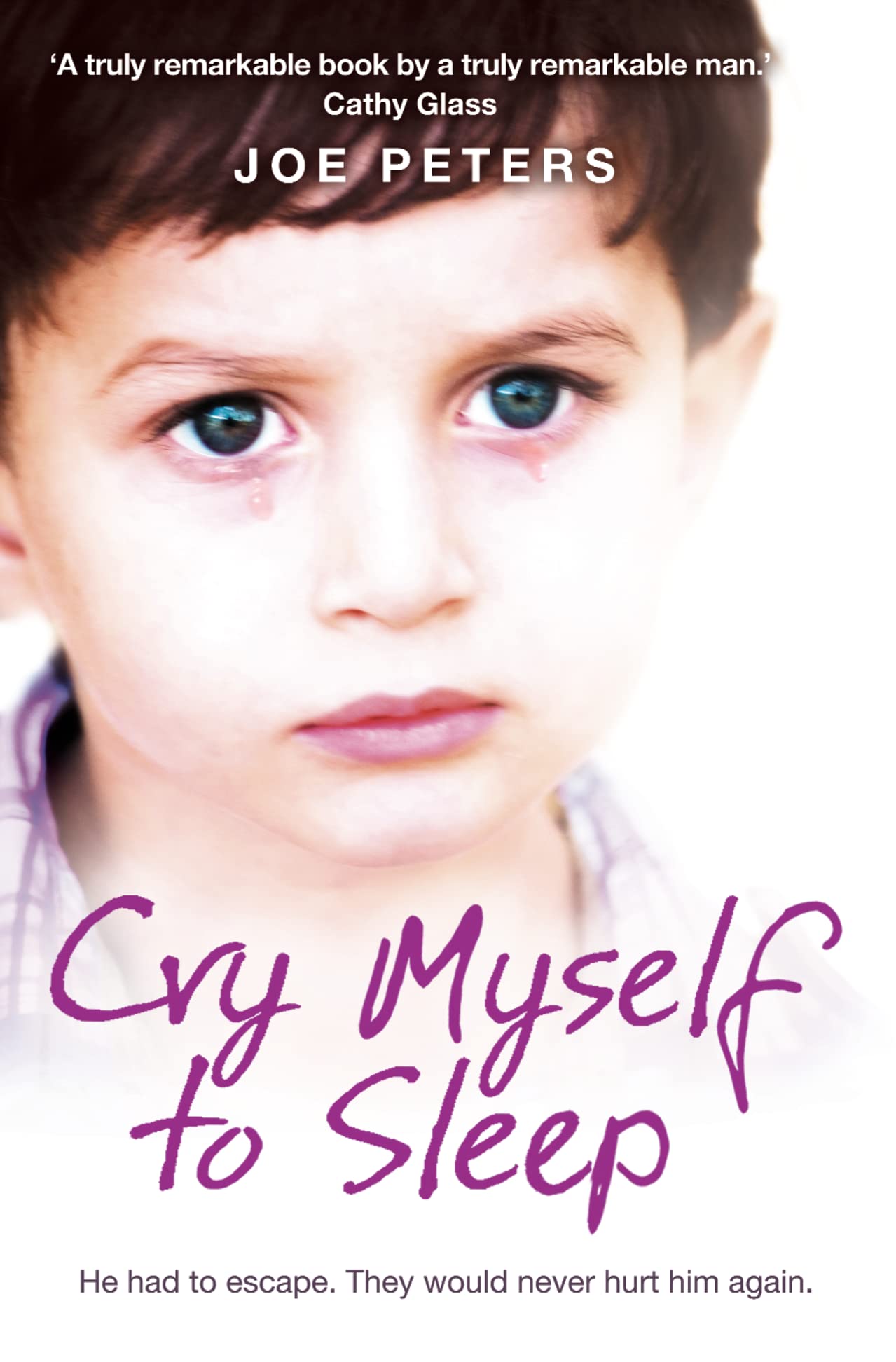 CRY MYSELF TO SLEEP: He had to escape. They would never hurt him again. Medicine