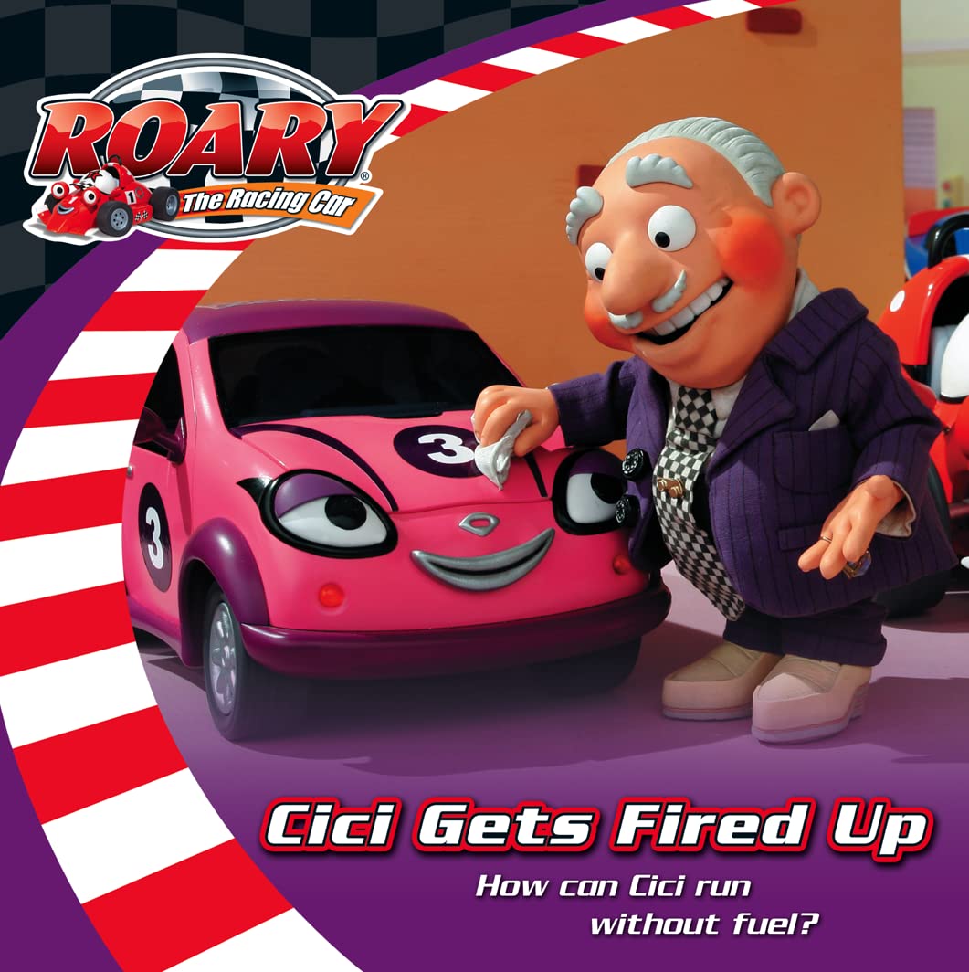 Cici Gets Fired Up (Roary the Racing Car) Novels & Short Stories