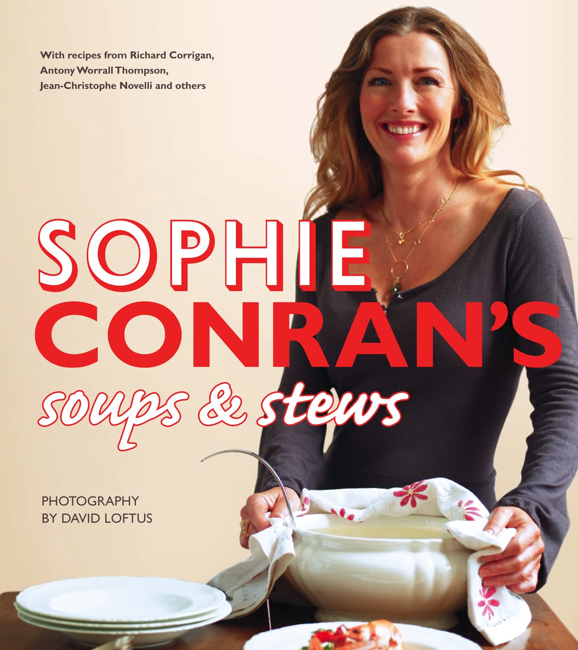 Sophie Conran’s Soups and Stews Hobbies & Crafts
