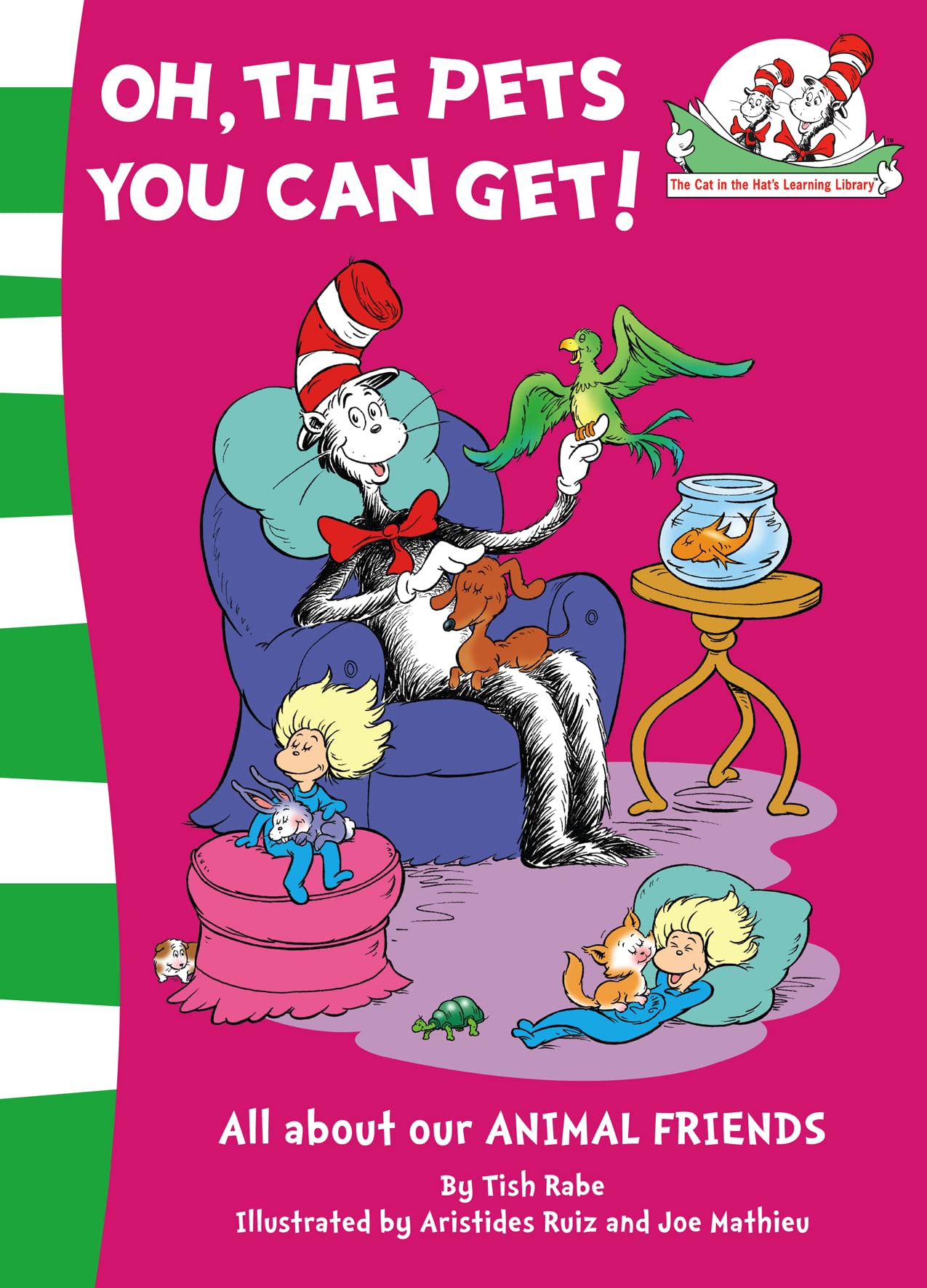 Oh, the Pets You Can Get!: All about OUR ANIMAL FRIENDS (The Cat in the Hat’s Learning Library, Band 8) Non-fiction