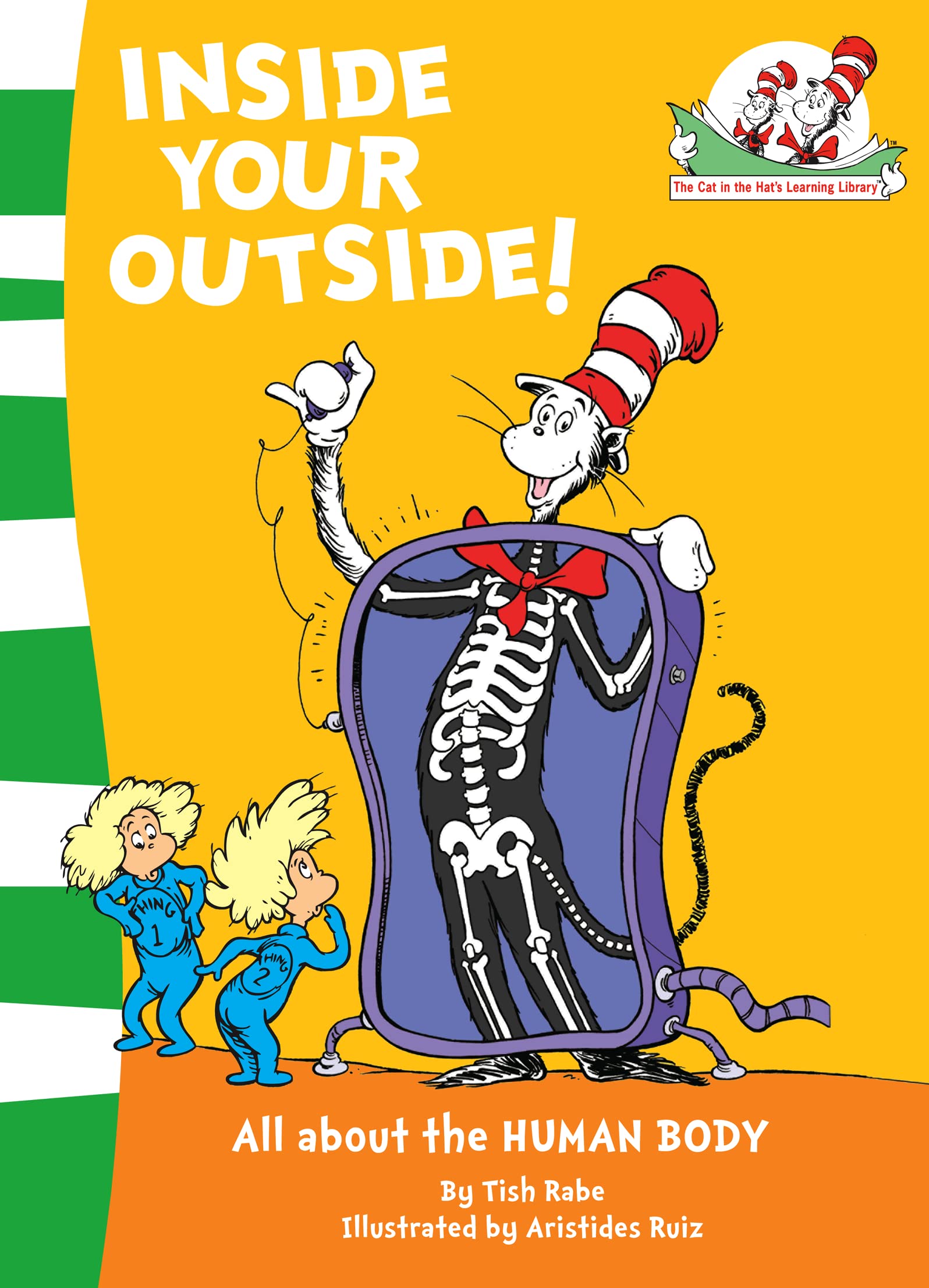Inside Your Outside!: All about the HUMAN BODY (The Cat in the Hat’s Learning Library, Band 10) Non-fiction