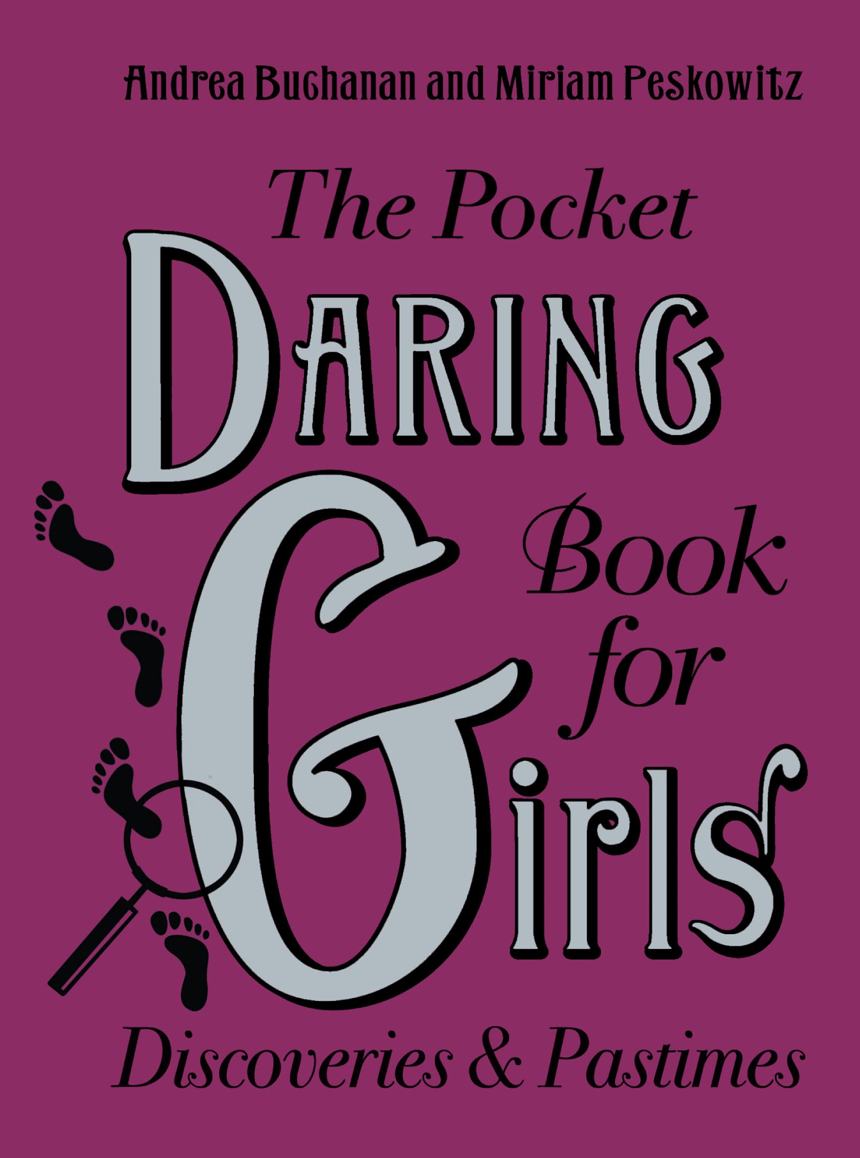 The Pocket Daring Book for Girls: Discoveries and Pastimes Lifestyle
