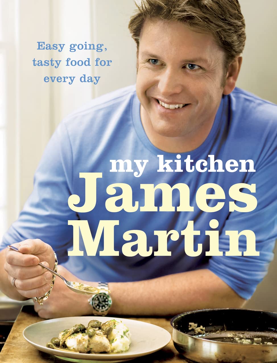 My Kitchen: Easy going, tasty food for every day Leisure, Home & Garden