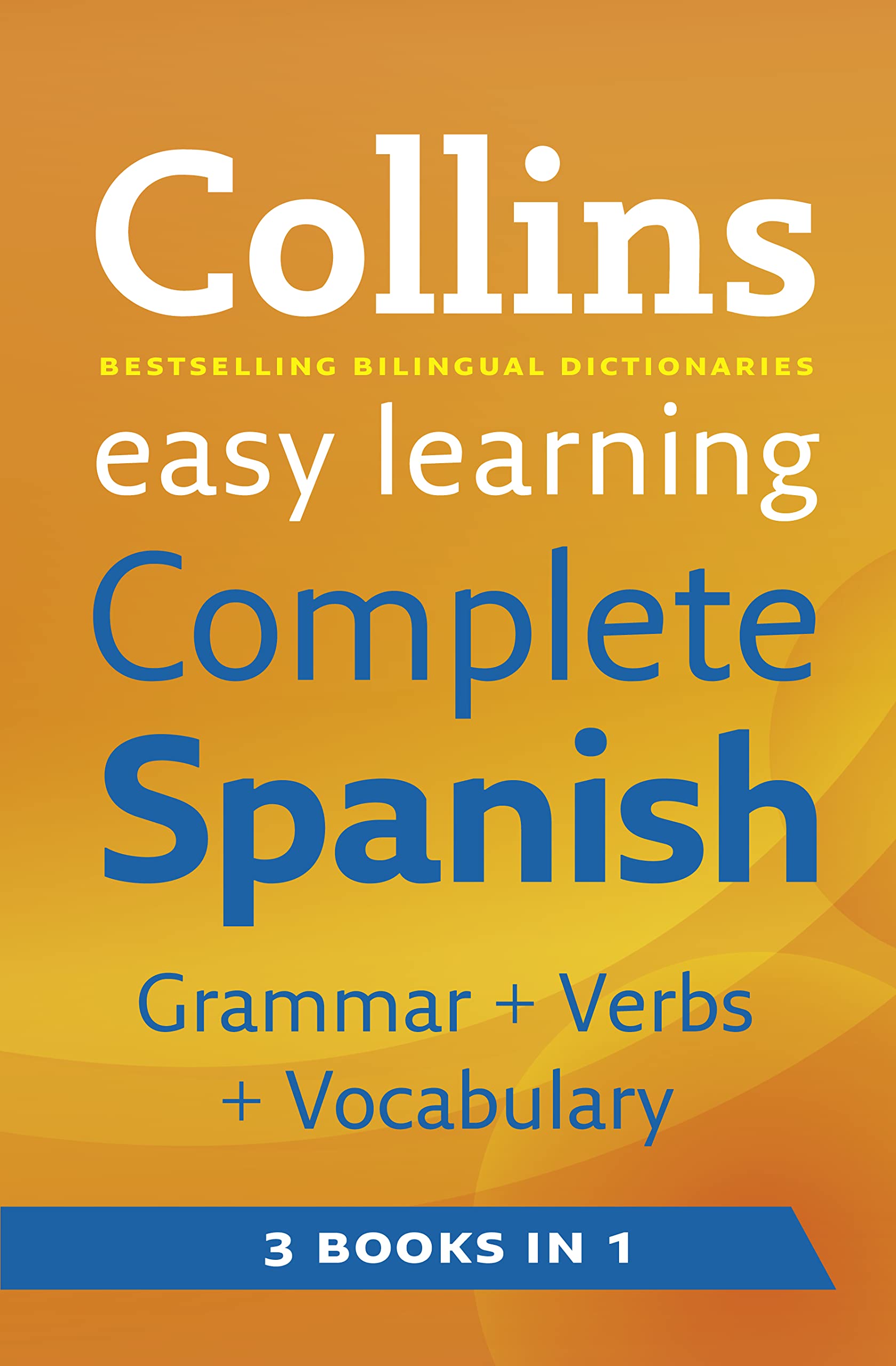 Easy Learning Complete Spanish Grammar, Verbs and Vocabulary (3 books in 1) (Collins Easy Learning Spanish) Foreign Languages ​​& Dictionaries