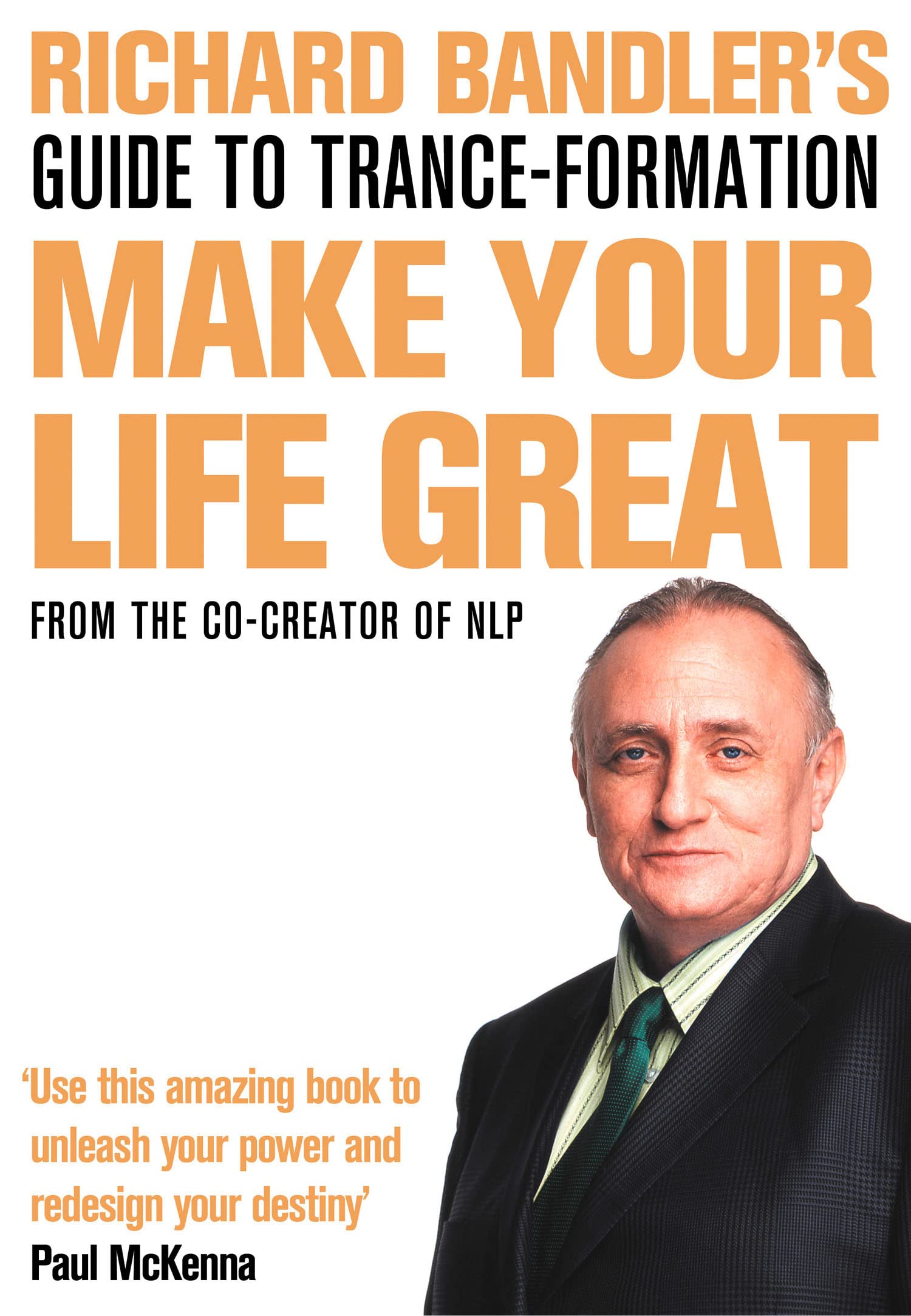 Richard Bandler's Guide to Trance-formation Medicine