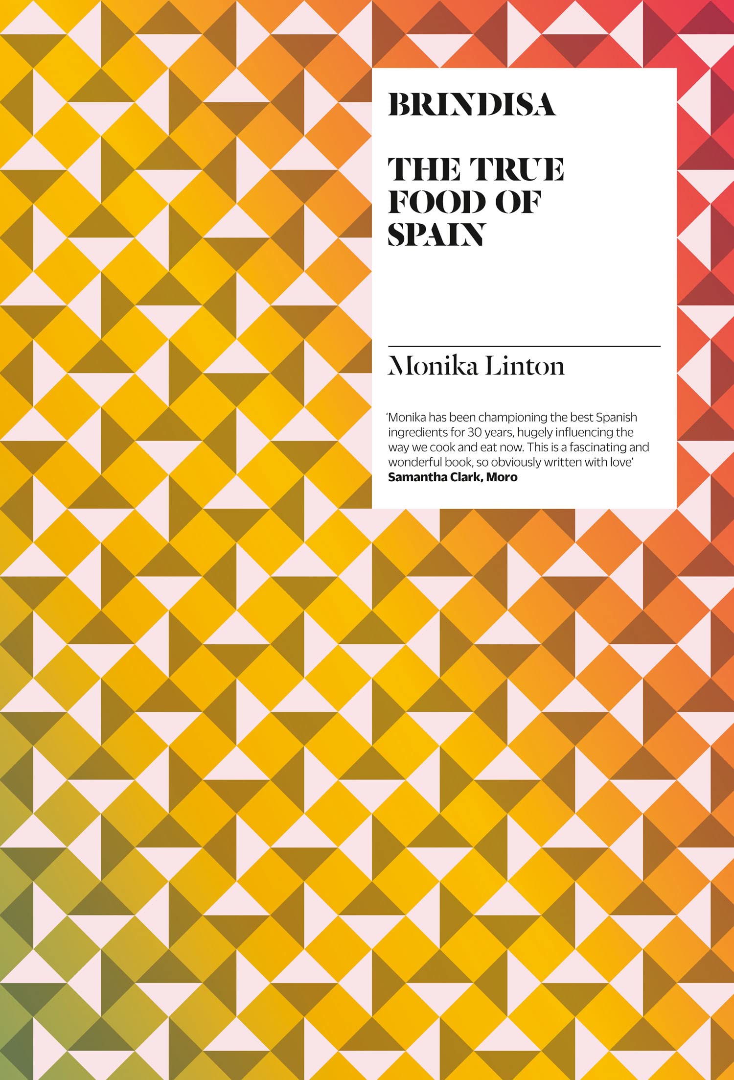 Brindisa: The True Food of Spain book