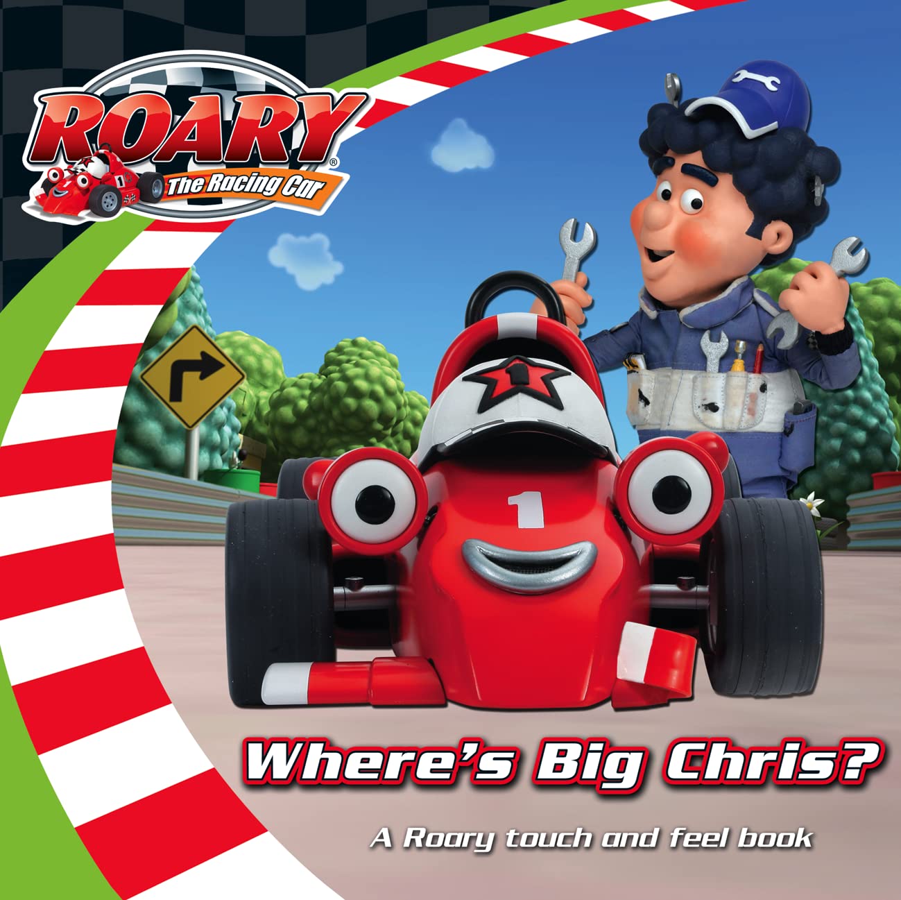 Where’s Big Chris?: A Roary Touch and Feel Book (Roary the Racing Car) Non-fiction