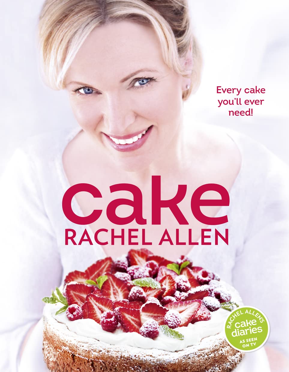 Cake: 200 fabulous foolproof baking recipes Leisure, Home & Garden