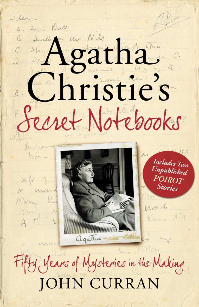Agatha Christie's Secret Notebooks: Fifty Years of Mysteries in the Making. Includes Two Unpublished Poirot Stories Classics