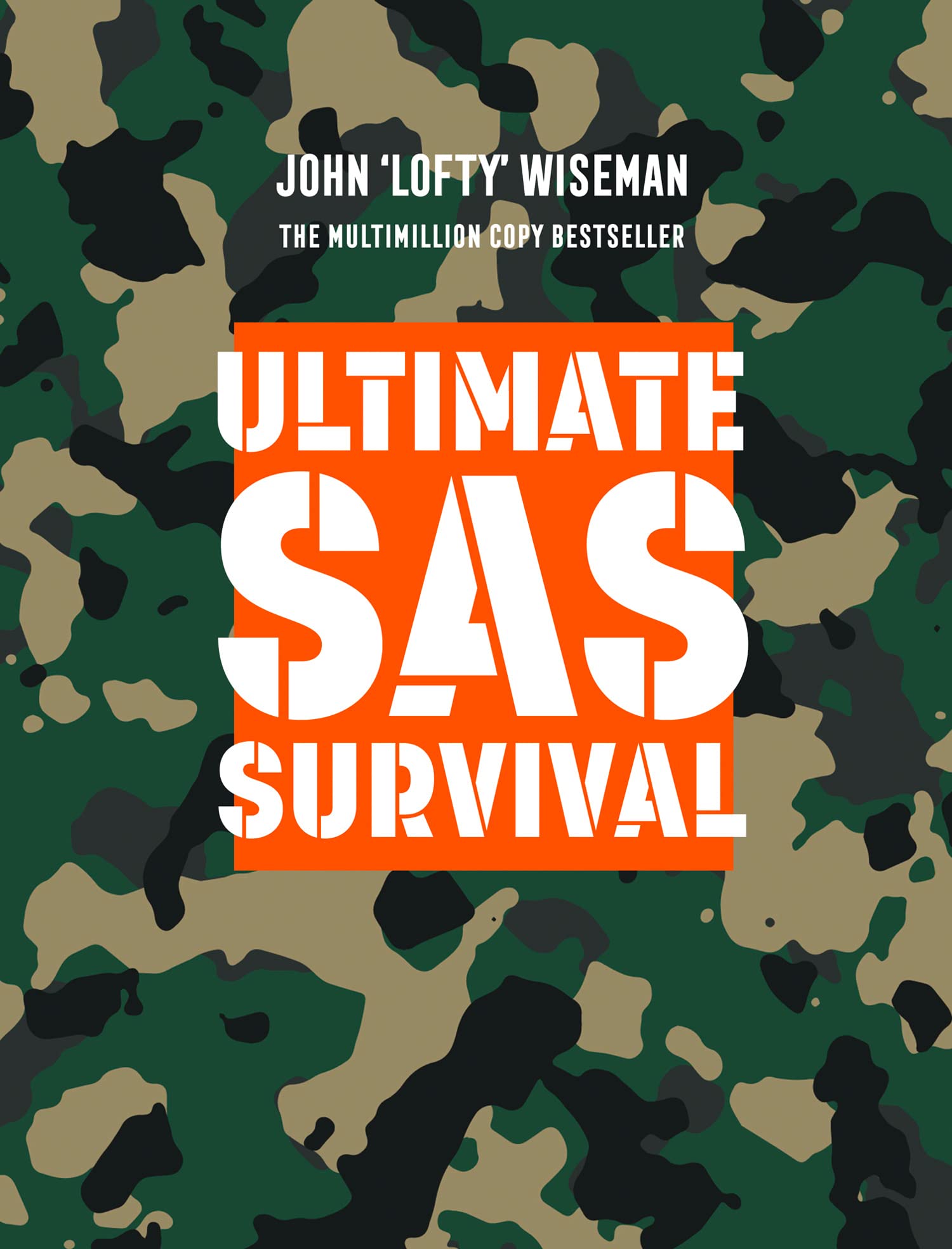 Ultimate SAS Survival: An essential practical guide to resilience, survival, and self-defence for overcoming life's challenges Sports