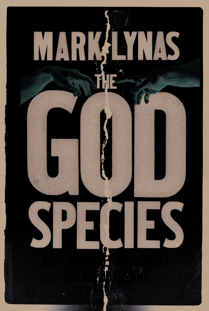 The God Species: How Humanity Can Change the Earth Natural Sciences