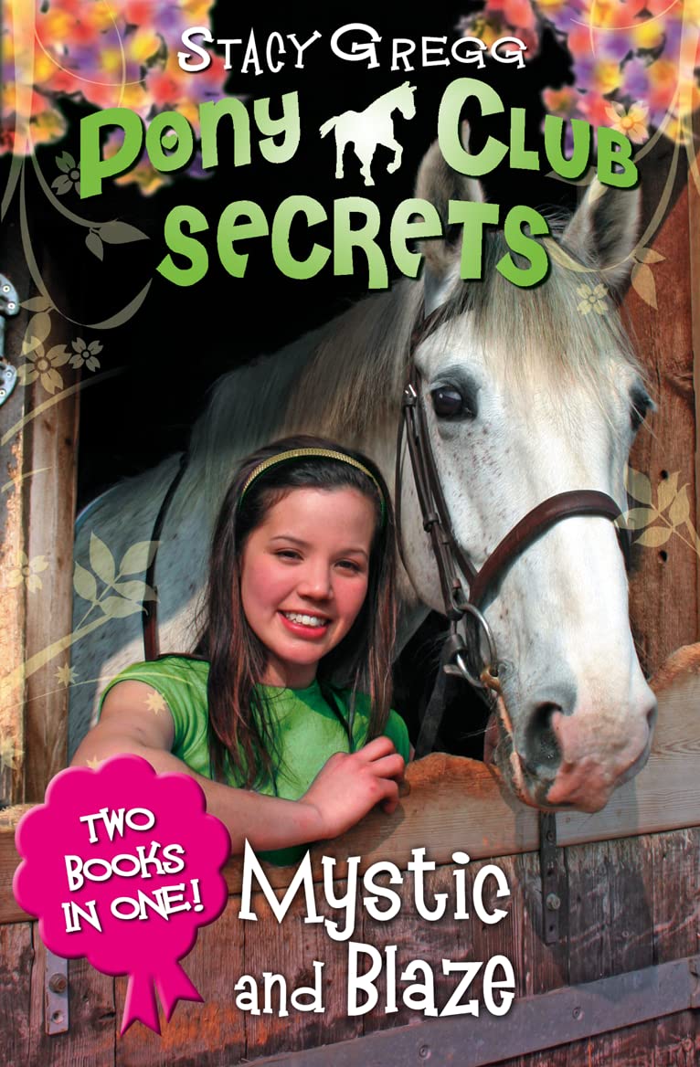 Mystic and Blaze (Pony Club Secrets) Novels & Short Stories
