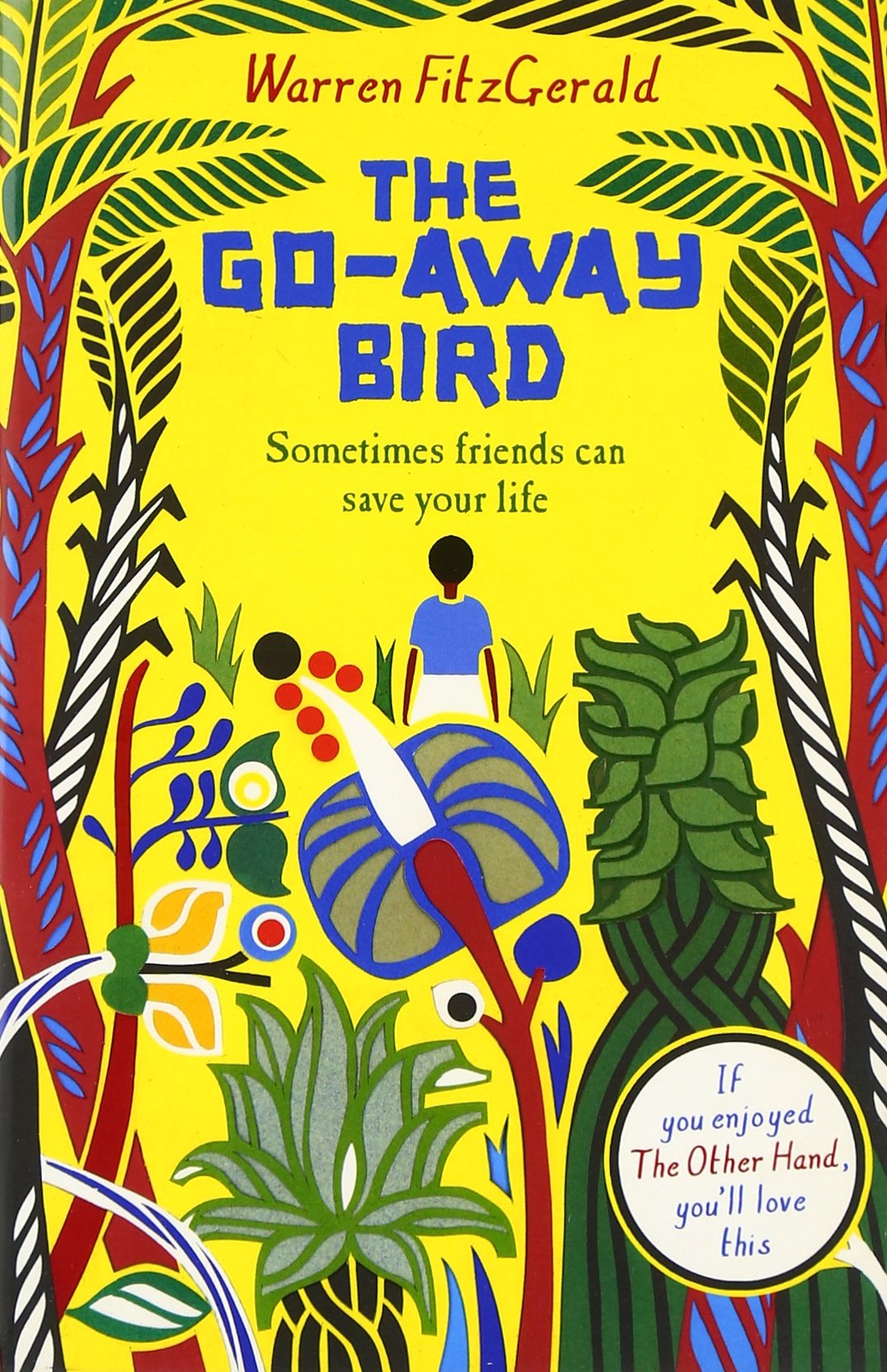 The Go-Away Bird: Sometimes friends can save your life Contemporary literature