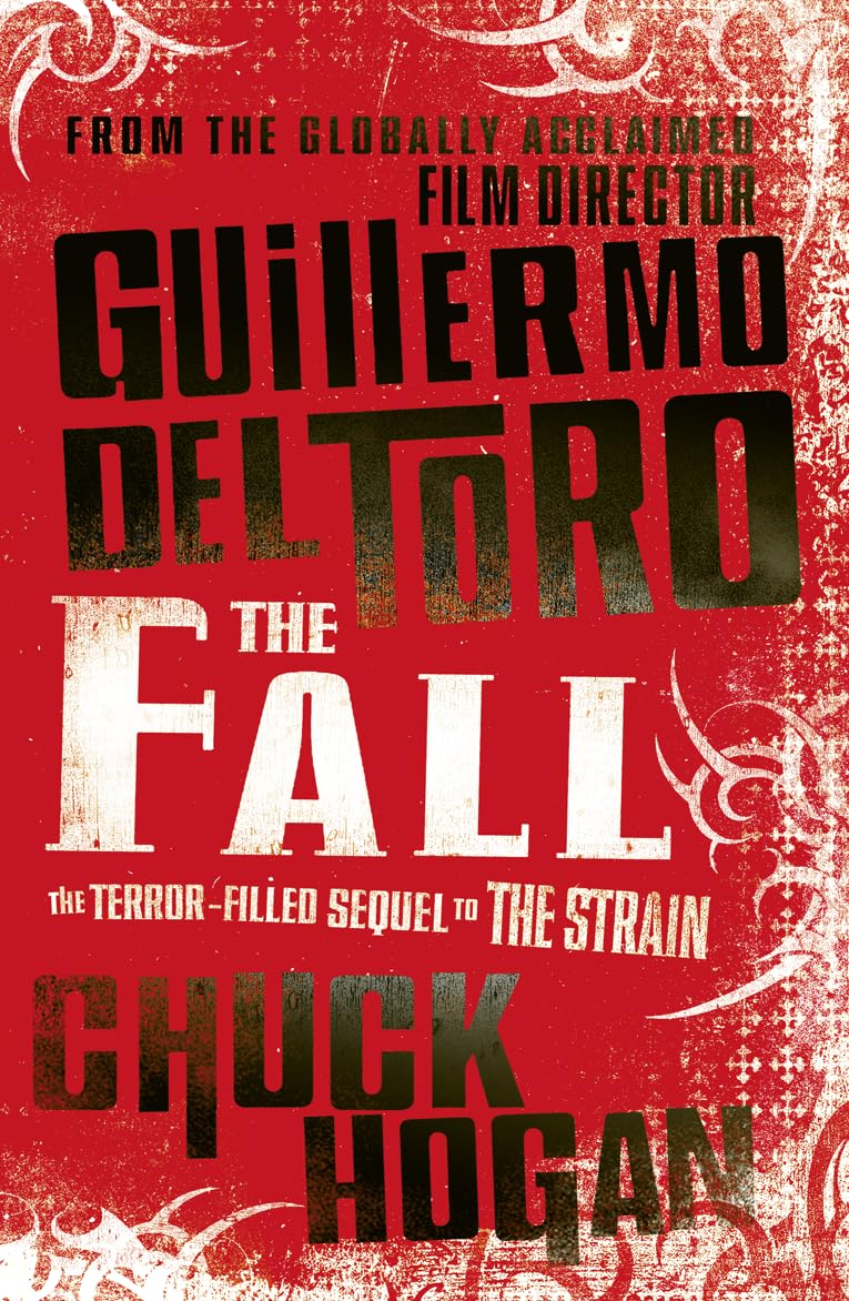 The Fall: The Terror-Filled Sequel to the Strain Action & Adventure