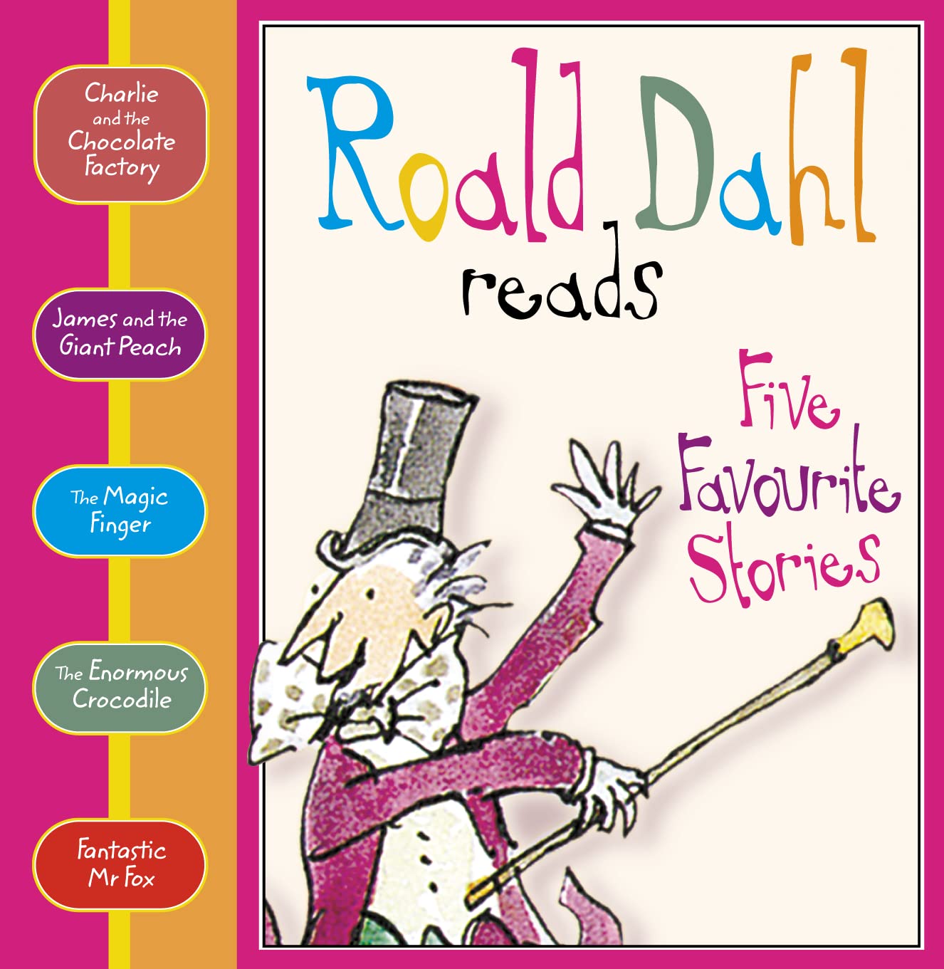 Five Favourite Dahl Stories: Contains James and The Giant Peach; Charlie and The Chocolate Factory; The Enormous Crocodile; The Magic Finger; Fantastic Mr. Fox. Novels & Short Stories