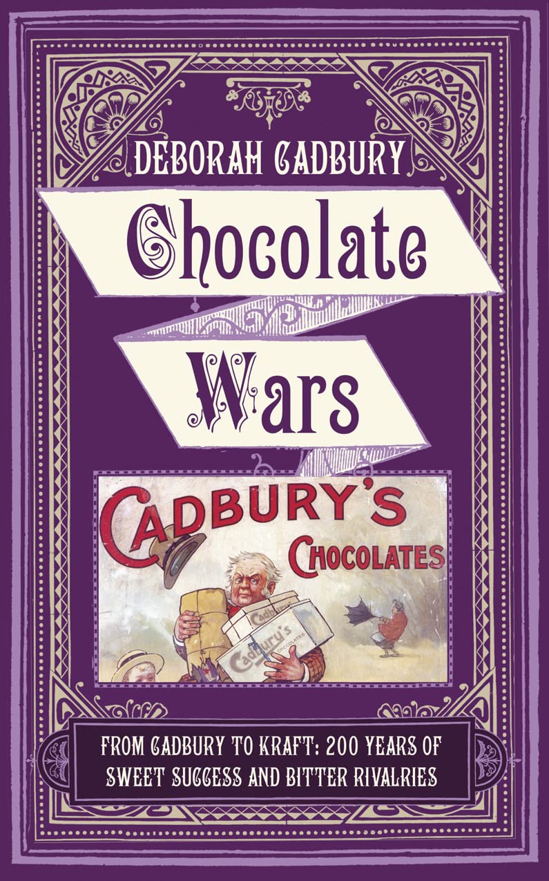 Chocolate Wars: From Cadbury to Kraft: 200 years of Sweet Success and Bitter Rivalry Biographies & Memoirs