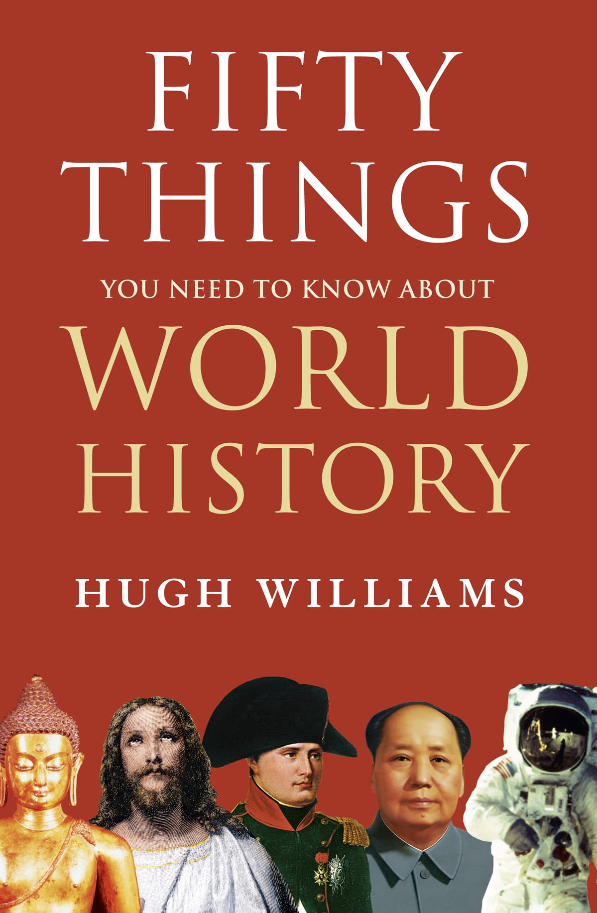 Fifty Things You Need to Know About World History book