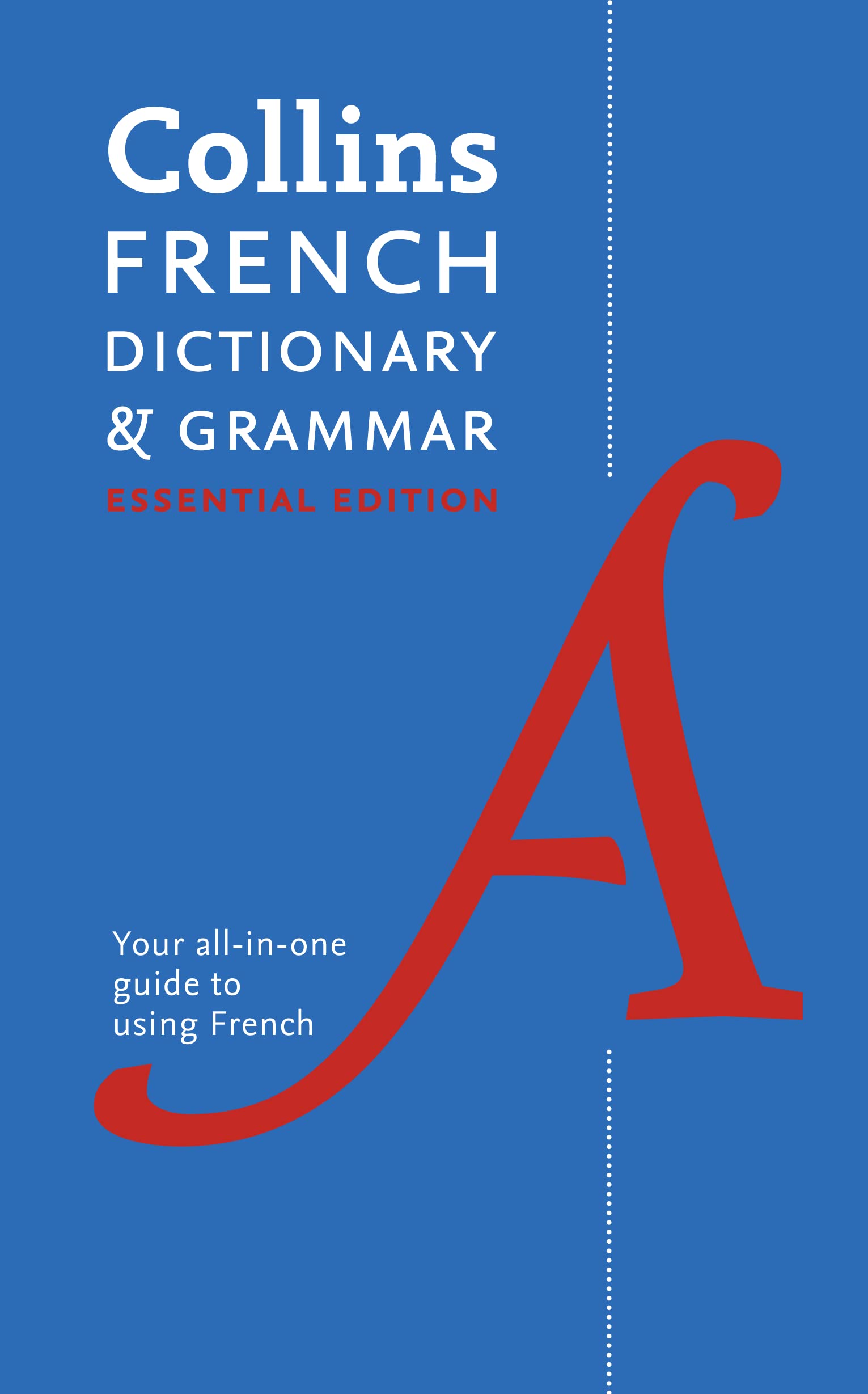 Collins French Dictionary and Grammar Essential edition: 60,000 translations plus grammar tips for everyday use Foreign Languages ​​& Dictionaries