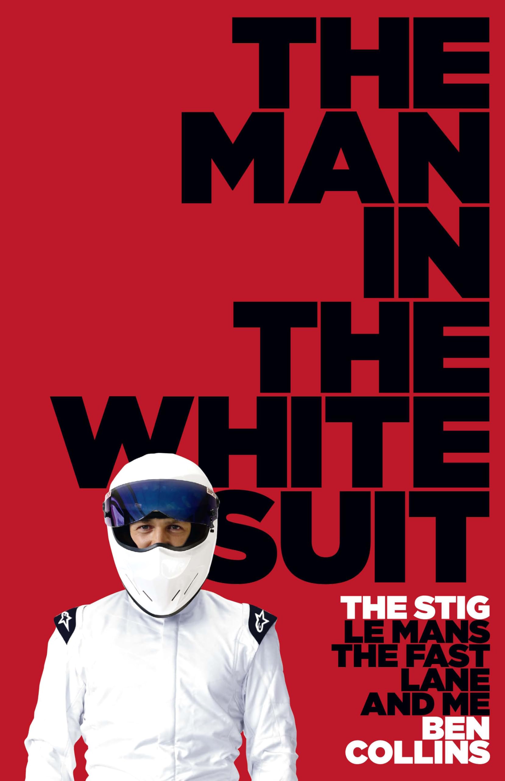 The Man In The White Suit: The Stig, Le Mans, The Fast Lane And Me Art & Literature